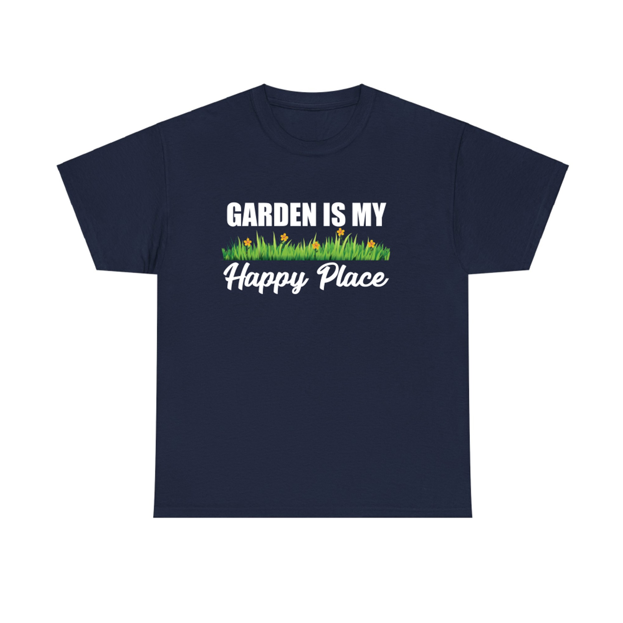 Gardening Garden Is My Happy Place
