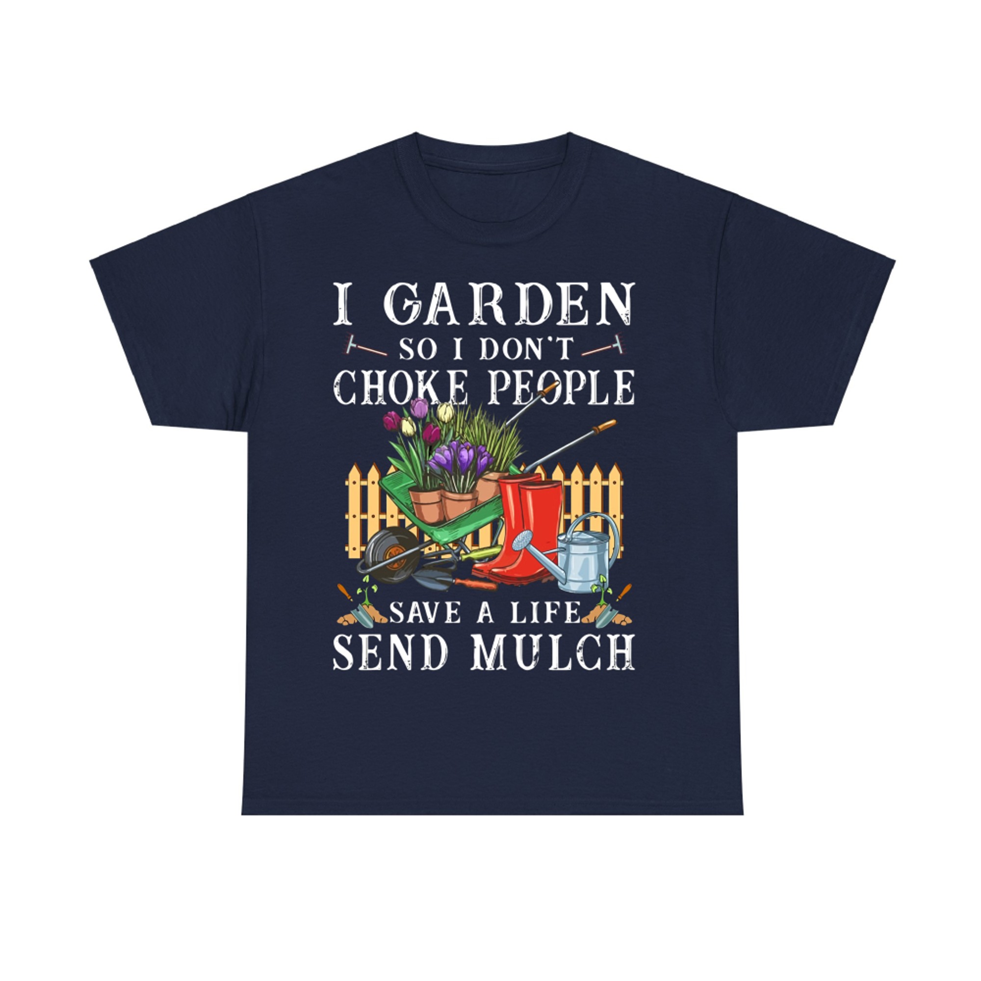 Gardening I garden so I don't choke people save a life send mulch