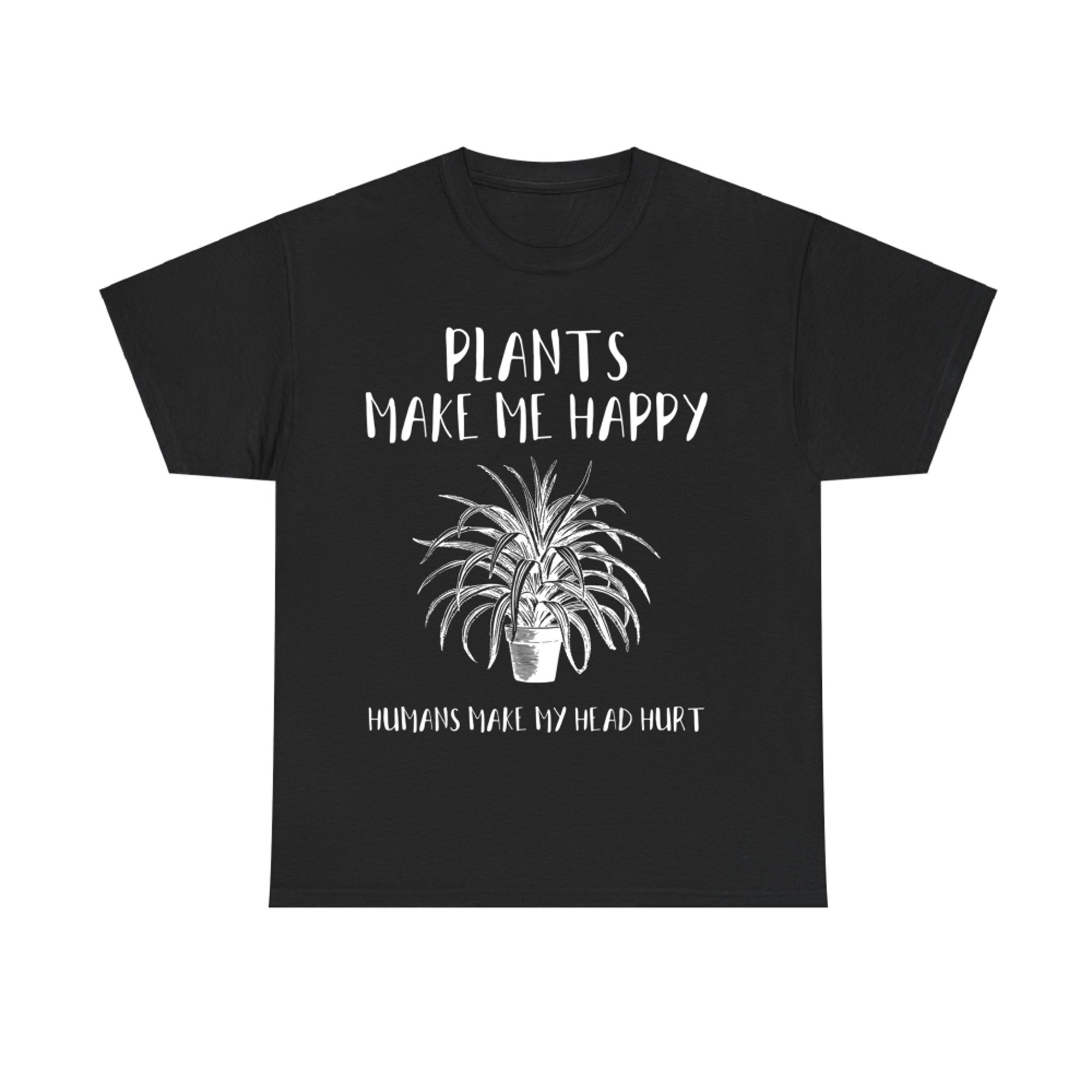 Plants Make My Happy Gardening Funny Gardener Farmer Gift