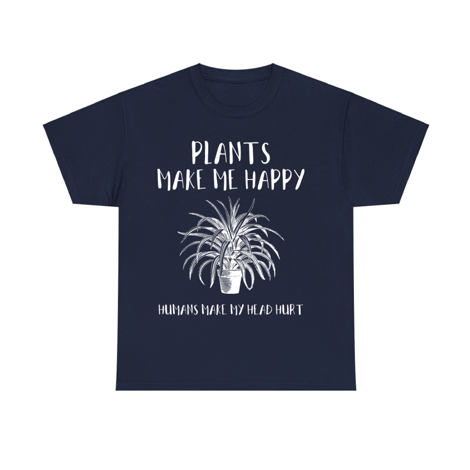Plants Make My Happy Gardening Funny Gardener Farmer Gift