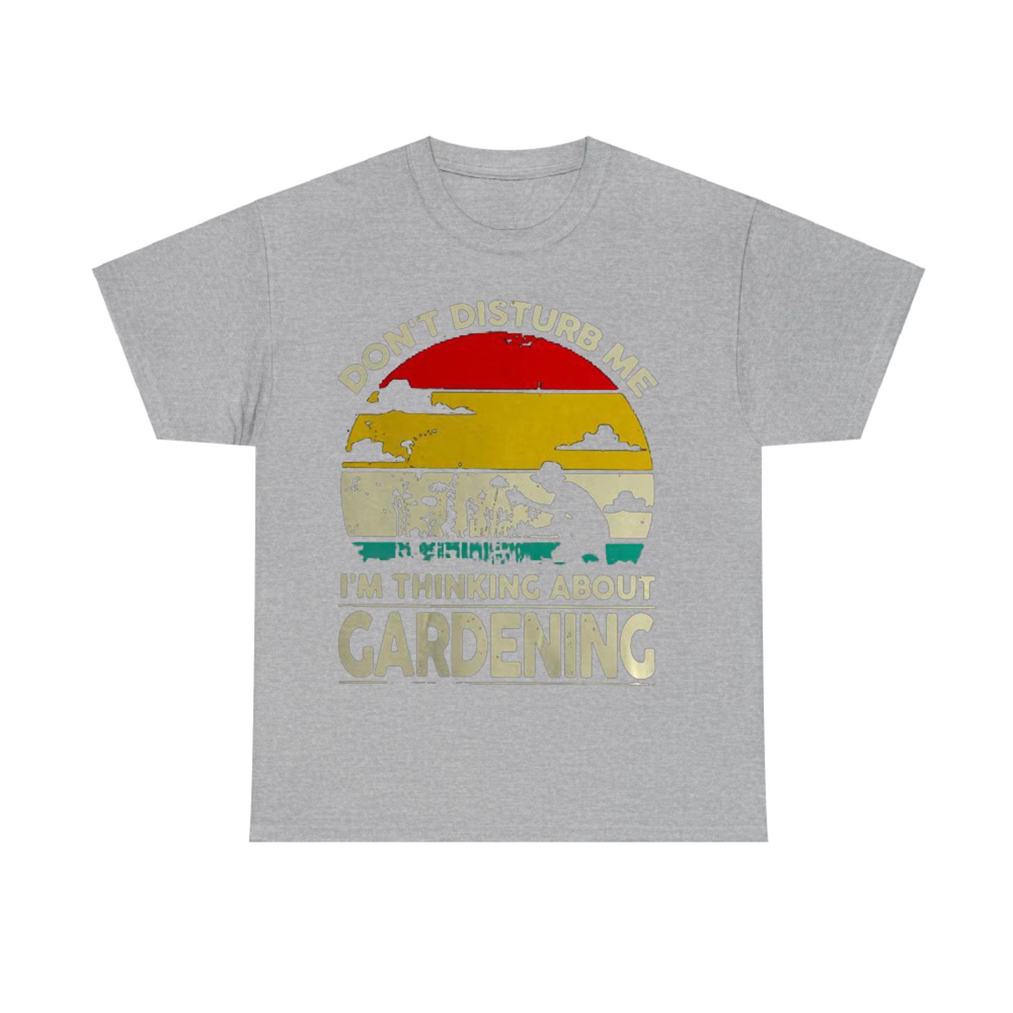 Vintage Don't Disturb Me I'm Thinking About Gardening