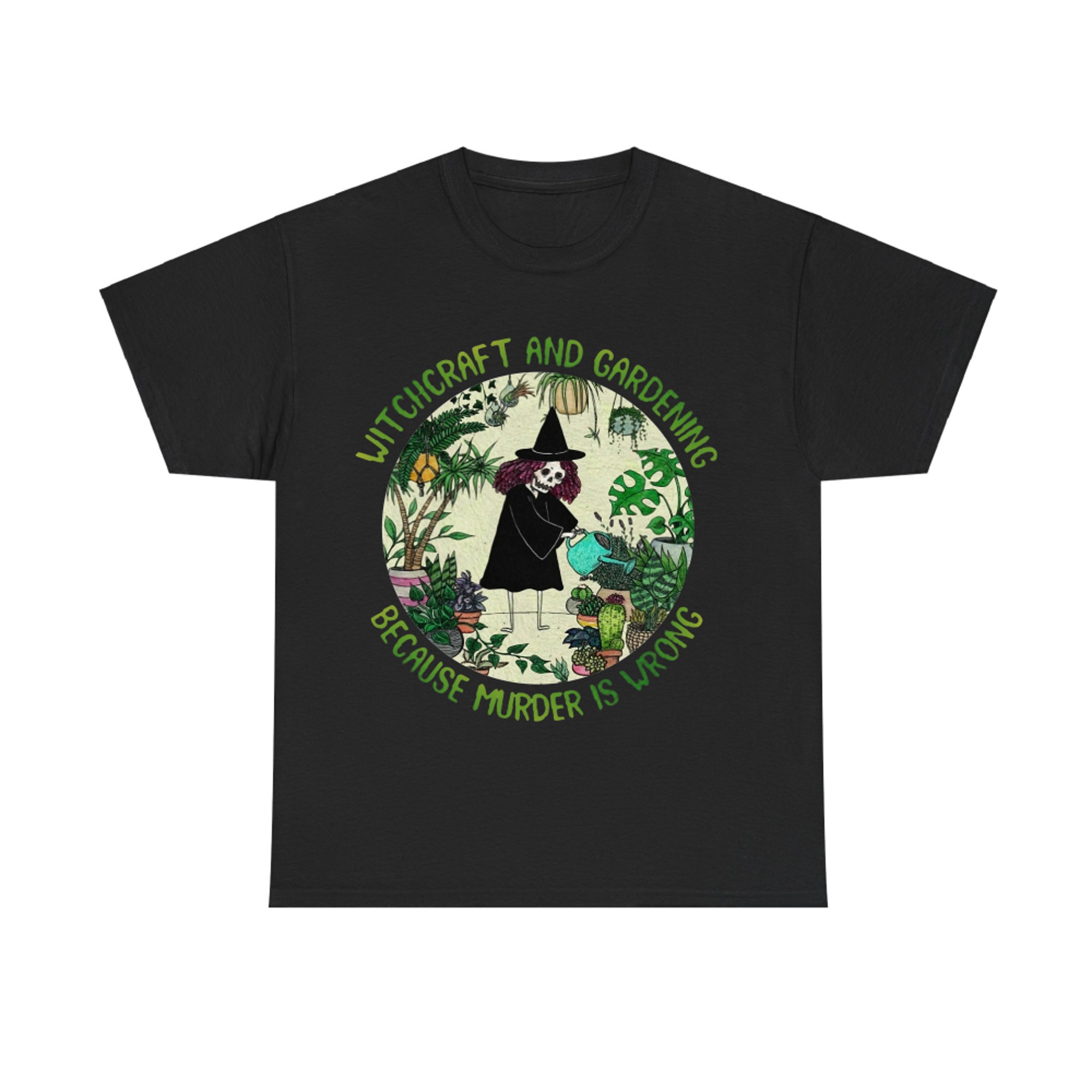 Witchcraft And Gardening Because Murder Is Wrong