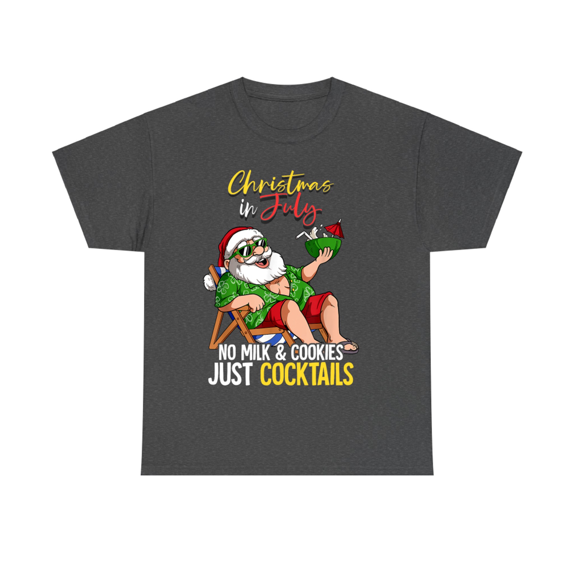 Christmas In July No Milk & Cookies Just Cocktails Santa Xmas T-Shirt