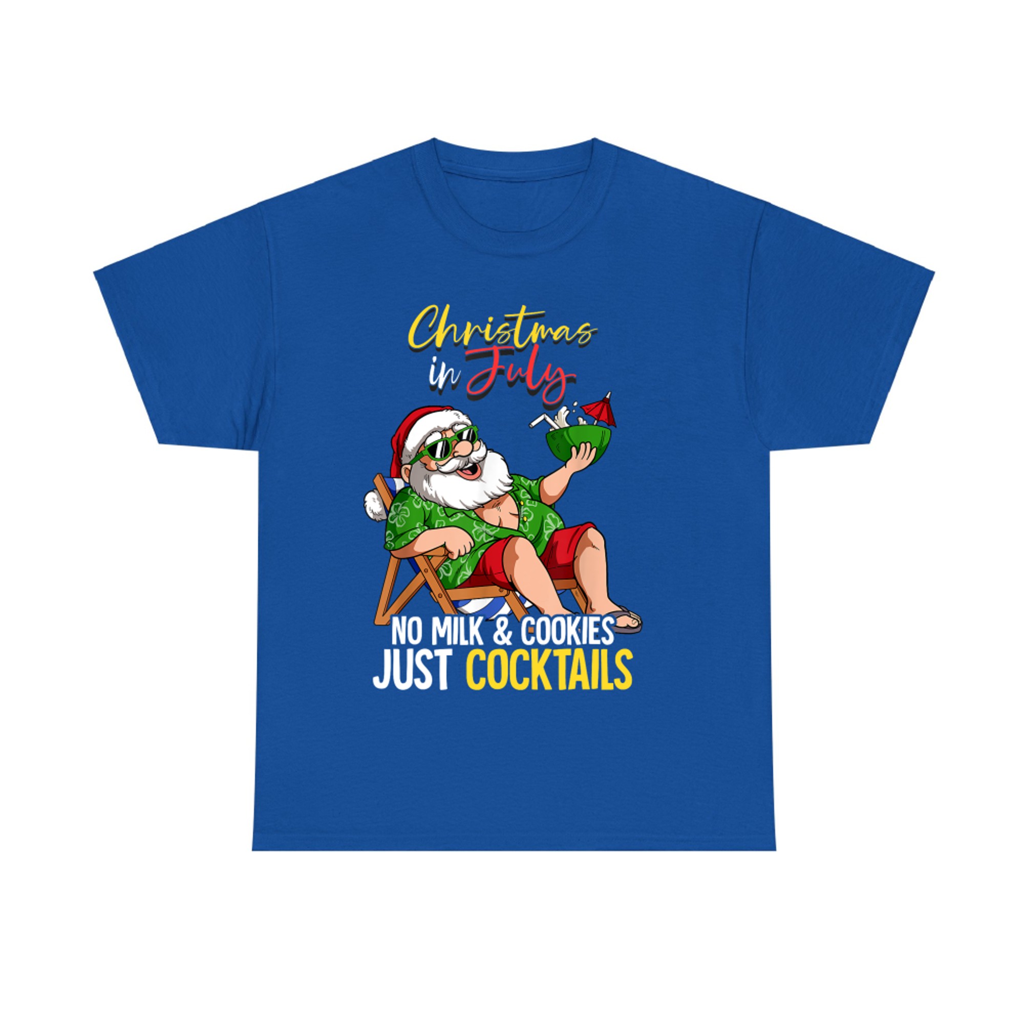 Christmas In July No Milk & Cookies Just Cocktails Santa Xmas T-Shirt