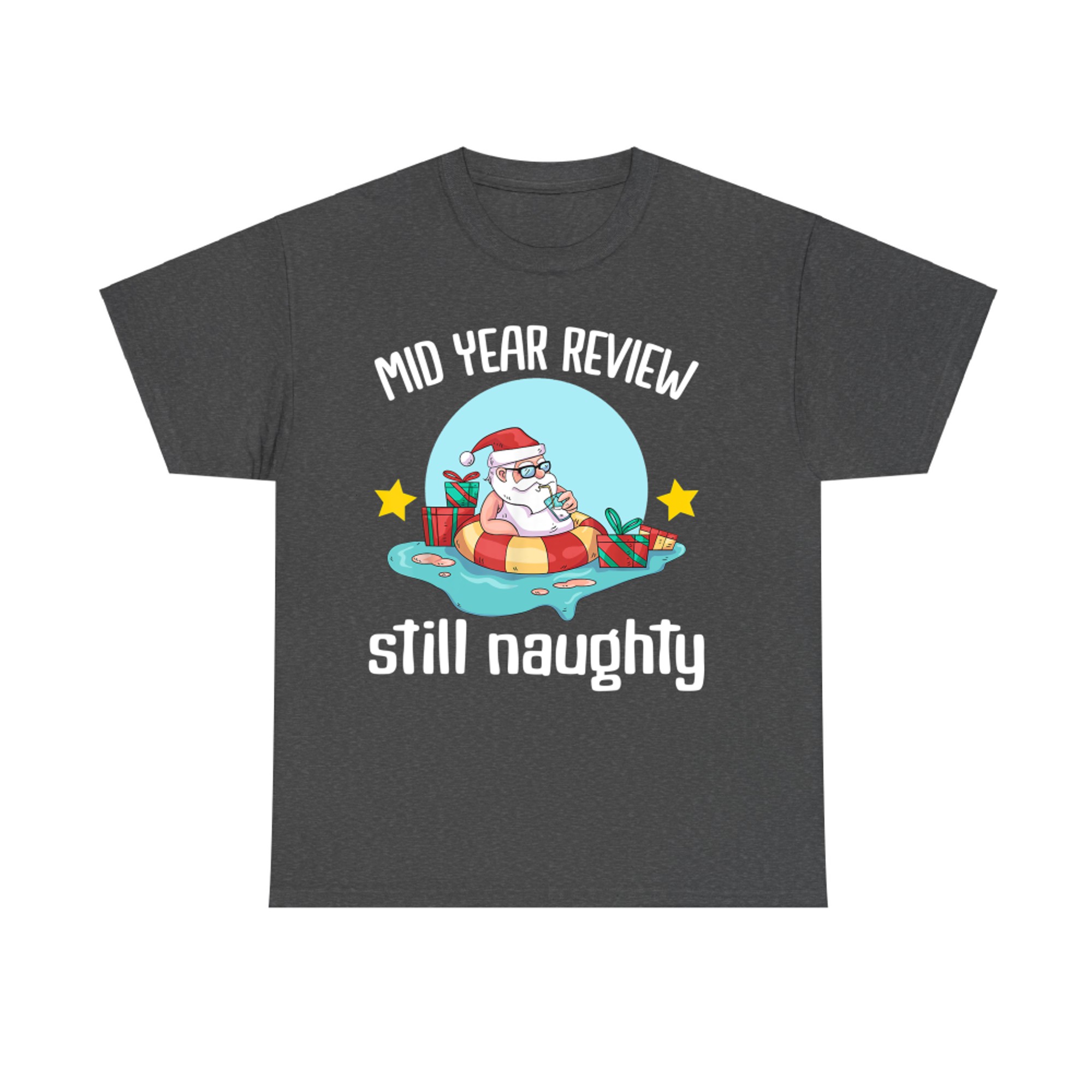 Mid Year Review Still Naughty Christmas in July Summer Santa Claus Beach Surf T-Shirt