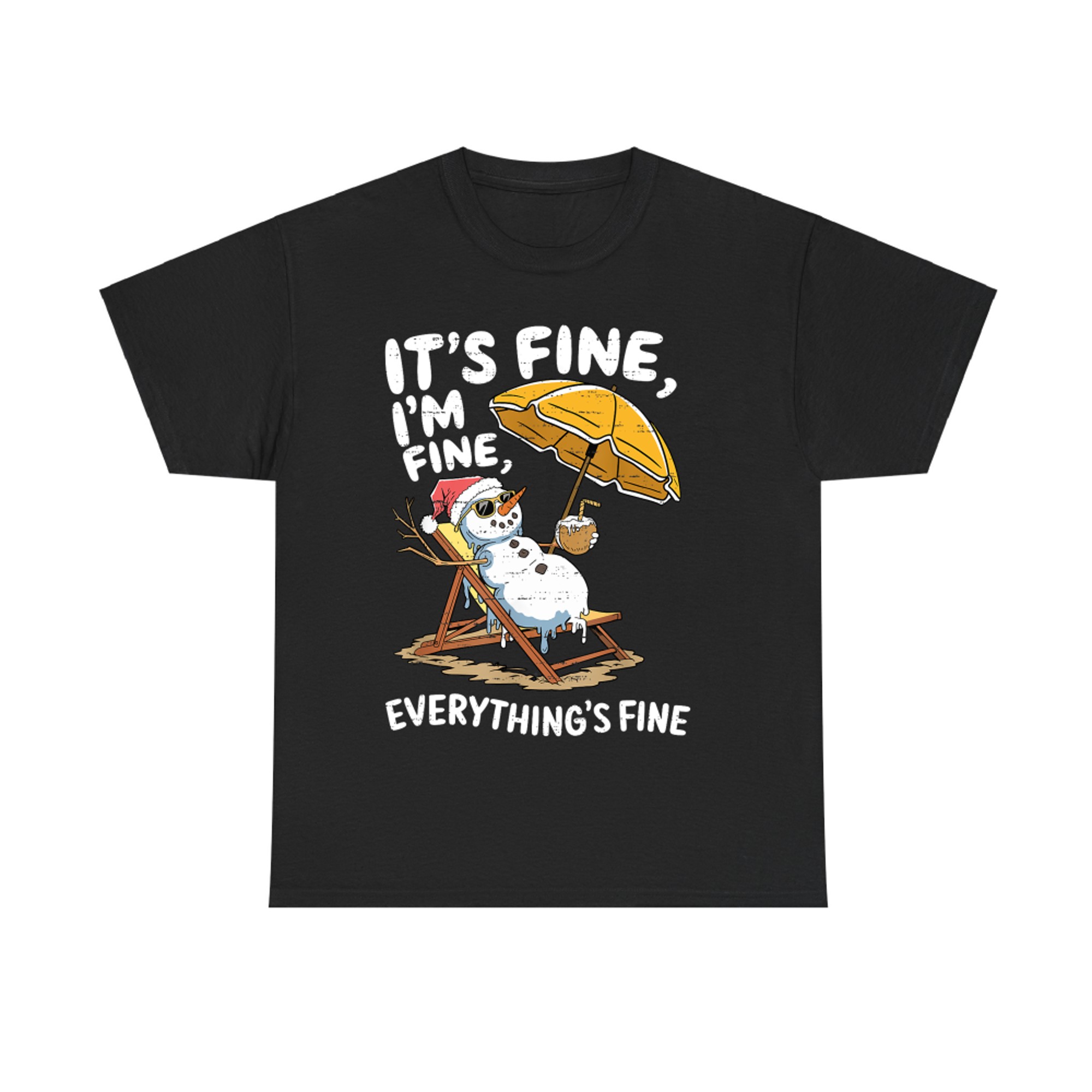 Everything's Fine Funny Snowman Christmas In July Xmas Summer Christmas T-Shirt