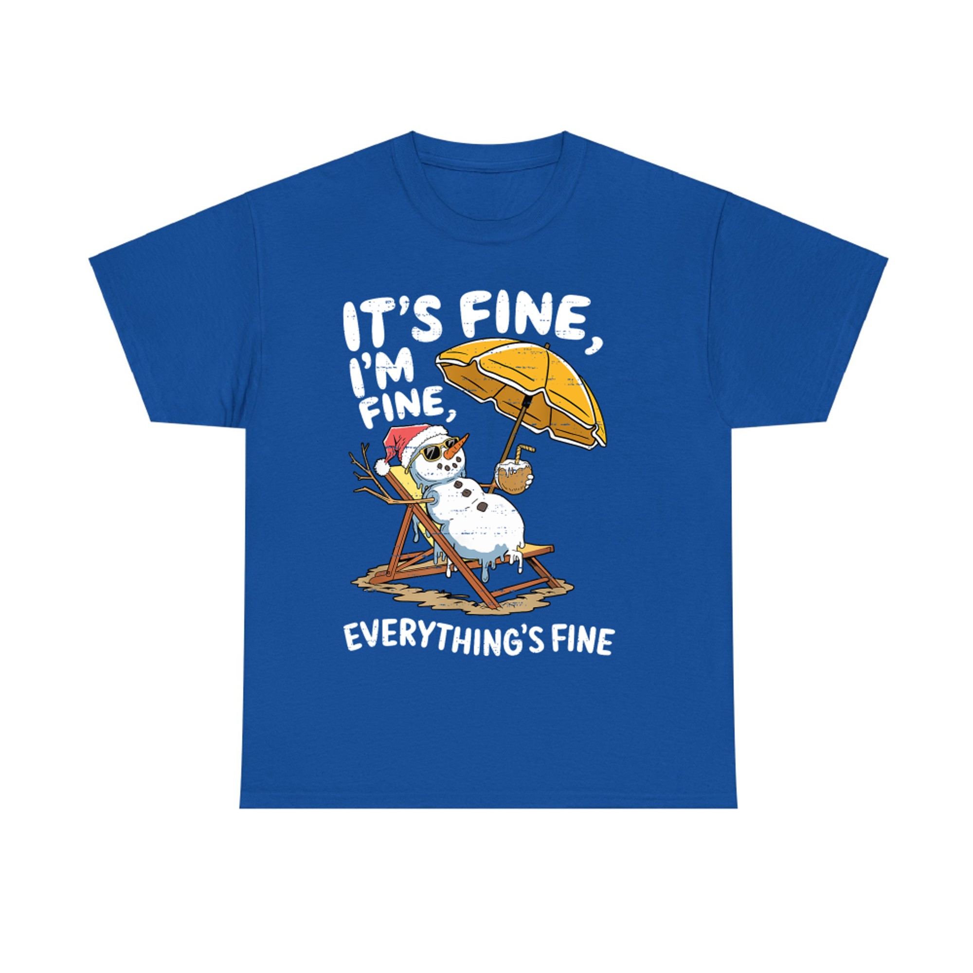 Everything's Fine Funny Snowman Christmas In July Xmas Summer Christmas T-Shirt