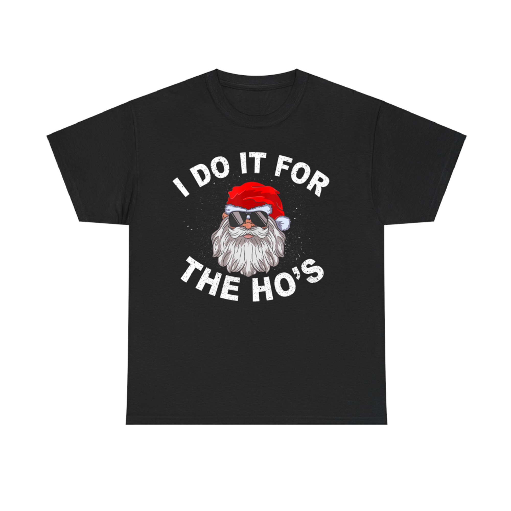 I Do It For The Hos Funny Santa Ugly Christmas in July T-Shirt