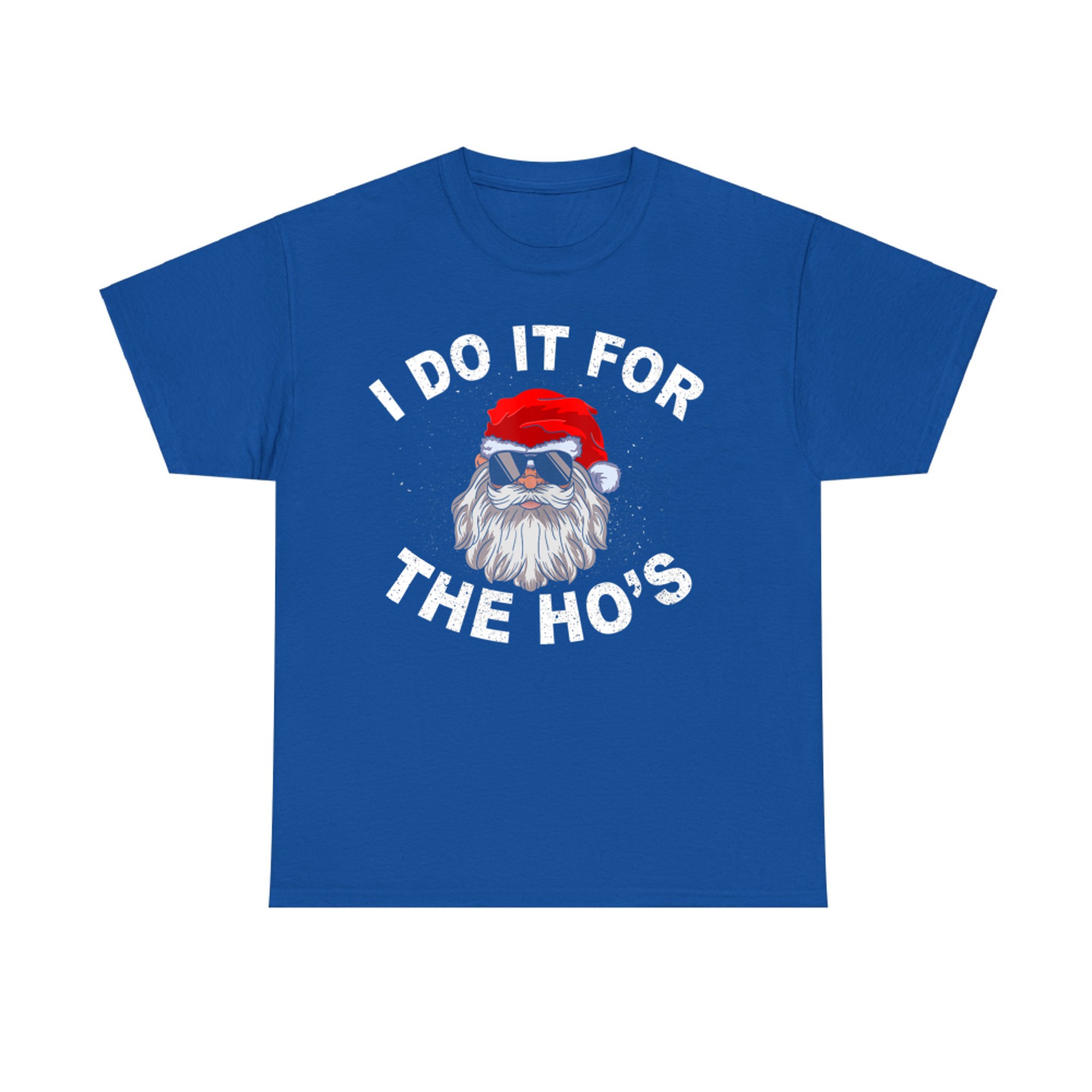 I Do It For The Hos Funny Santa Ugly Christmas in July T-Shirt