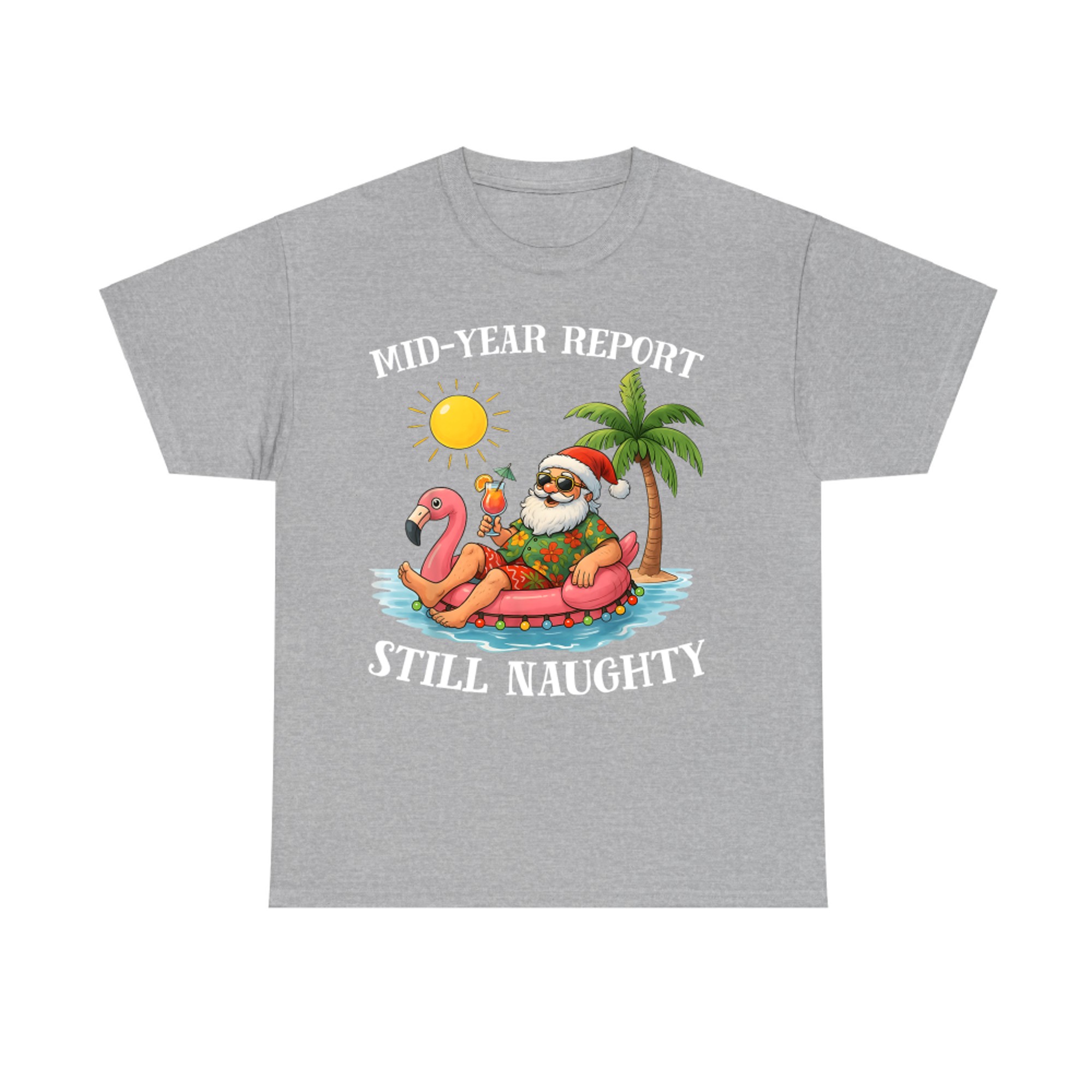 Mid-Year Report Still Naughty Christmas in July Funny Santa Flamingo Float T-Shirt