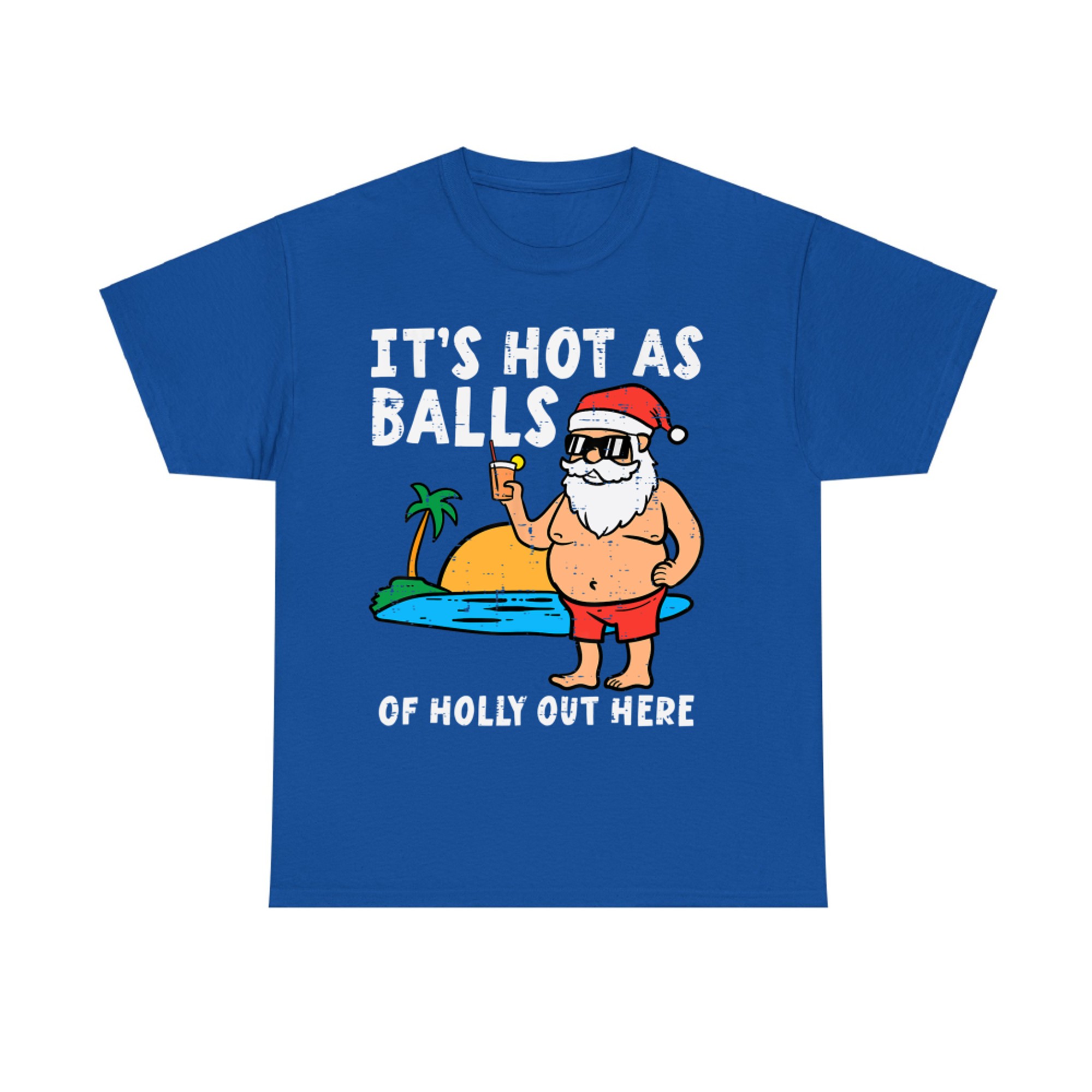 Santa Beach Hot As Balls Of Holly Funny Christmas In July T-Shirt