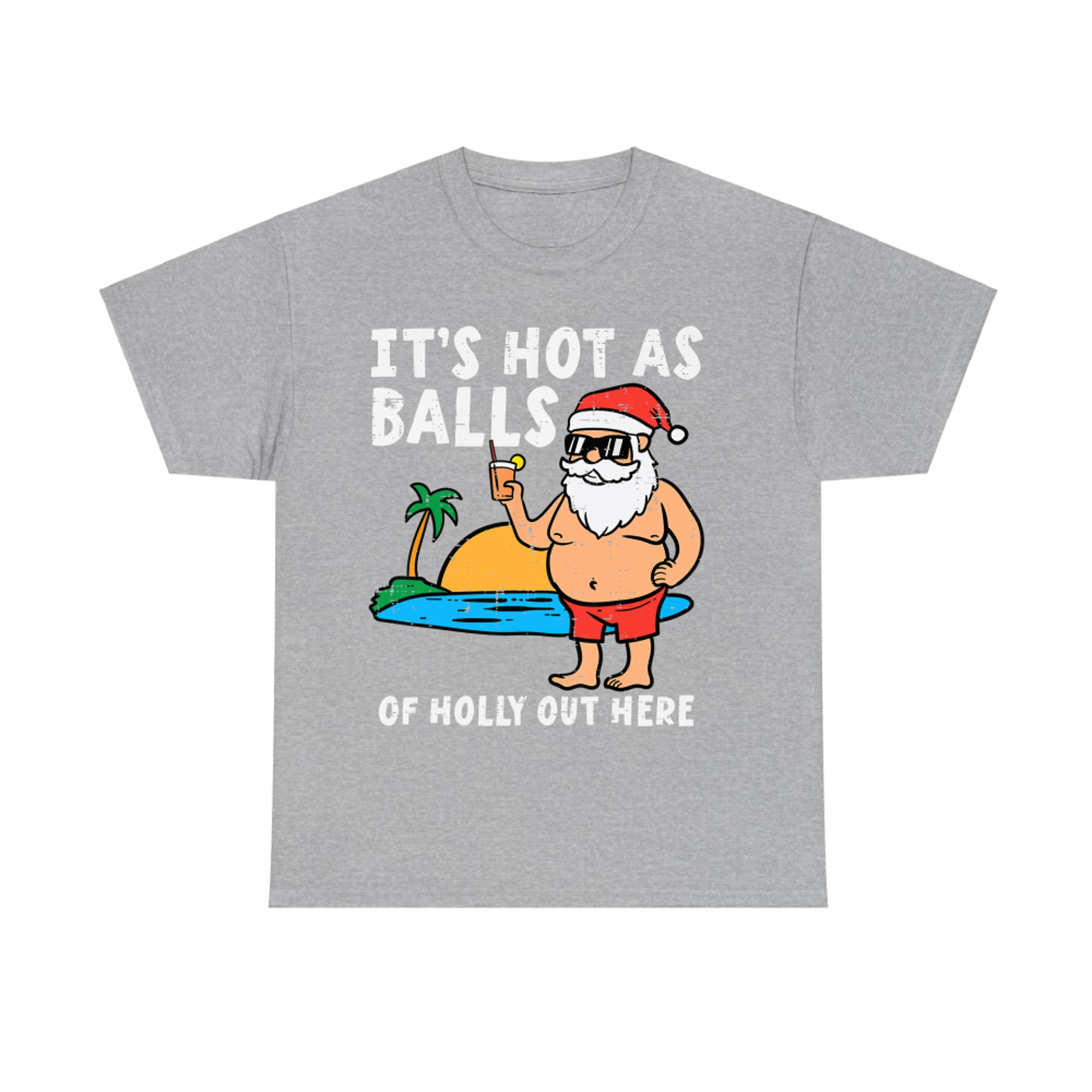 Santa Beach Hot As Balls Of Holly Funny Christmas In July T-Shirt