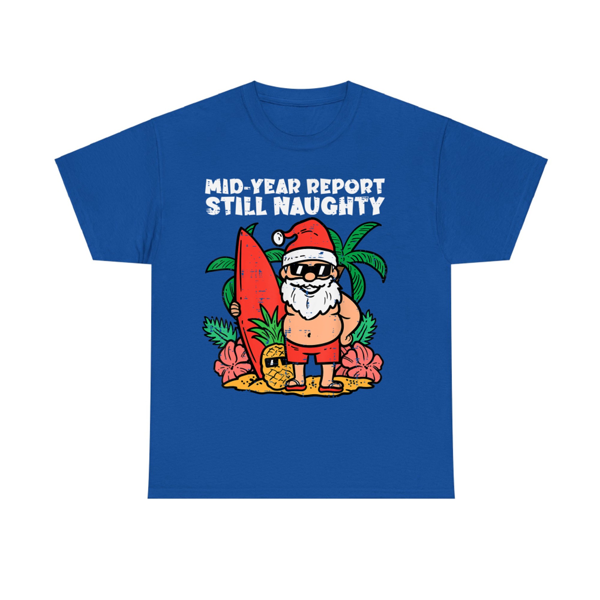 Santa Surfer Mid Year Report Still Naughty Christmas In July T-Shirt