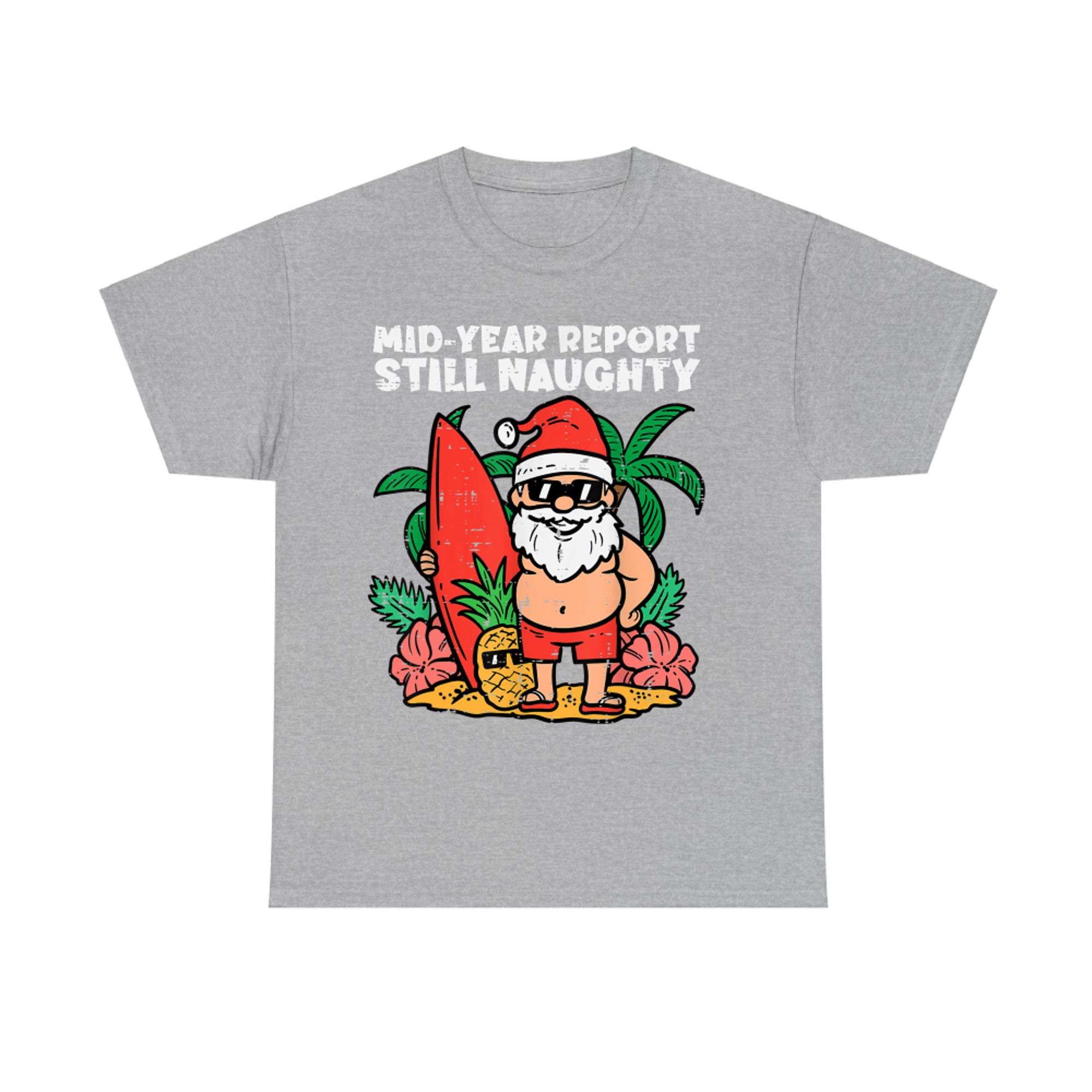 Santa Surfer Mid Year Report Still Naughty Christmas In July T-Shirt