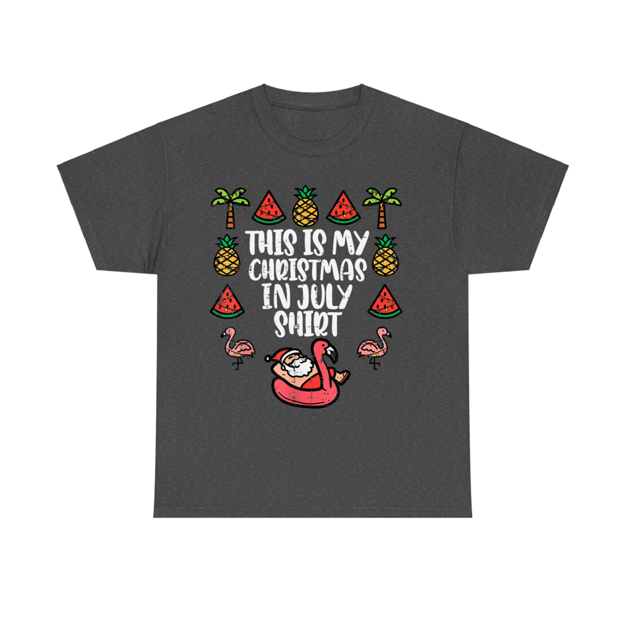 This Is My Christmas In July Shirt Funny Xmas  Pineapples Flamingos Watermelon T-Shirt
