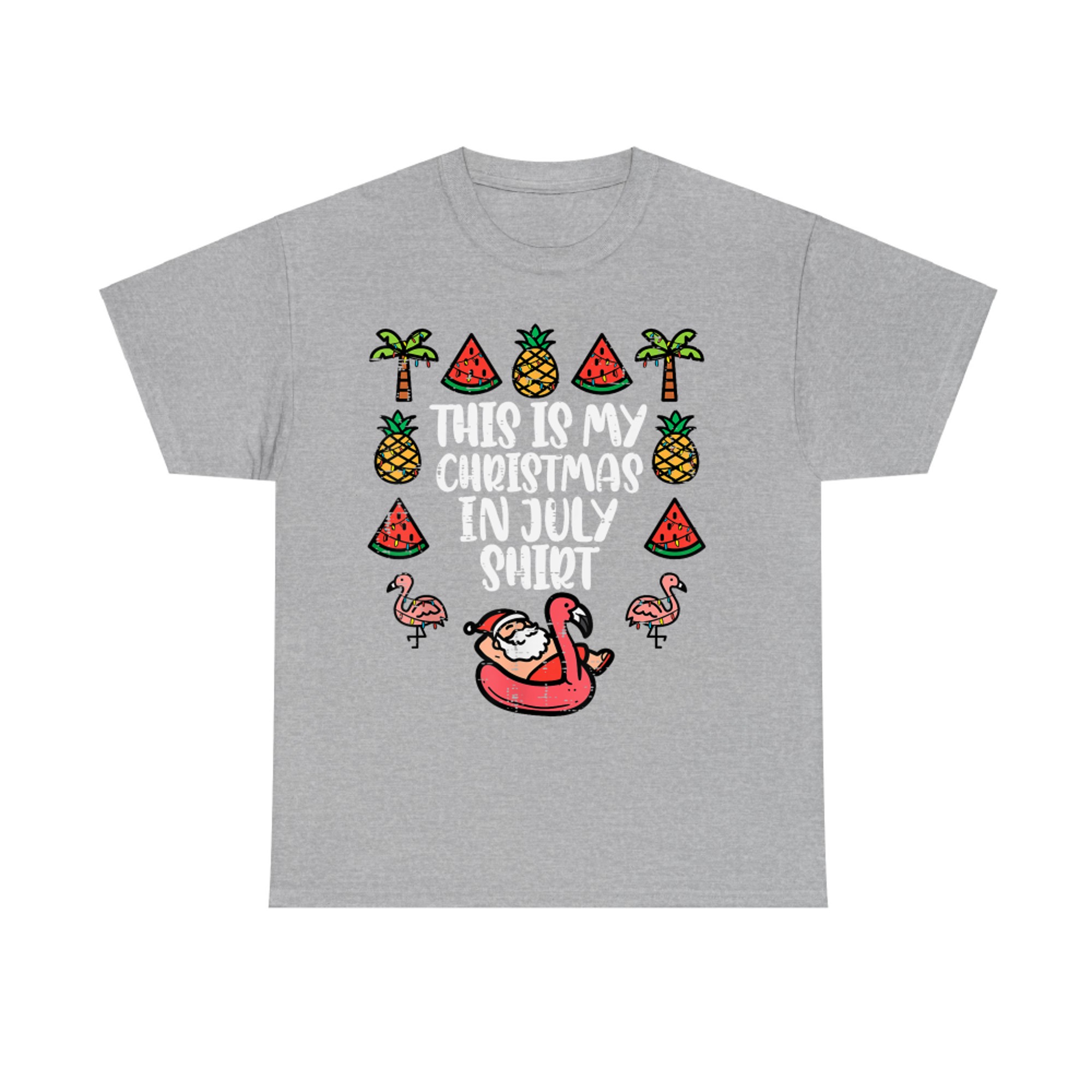 This Is My Christmas In July Shirt Funny Xmas  Pineapples Flamingos Watermelon T-Shirt