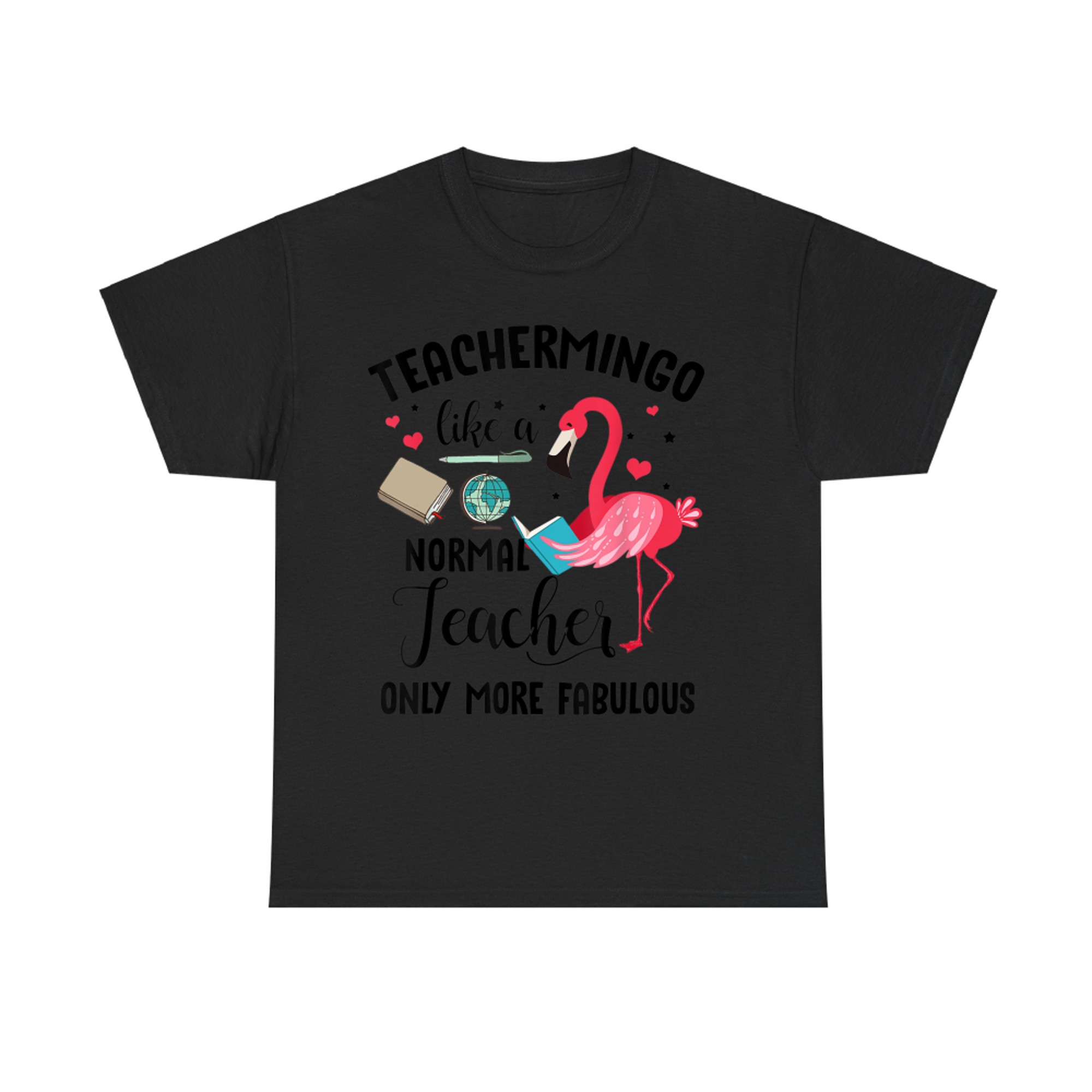 Teachermingo Like A Normal Teacher Only More Fabulous Funny T-Shirt