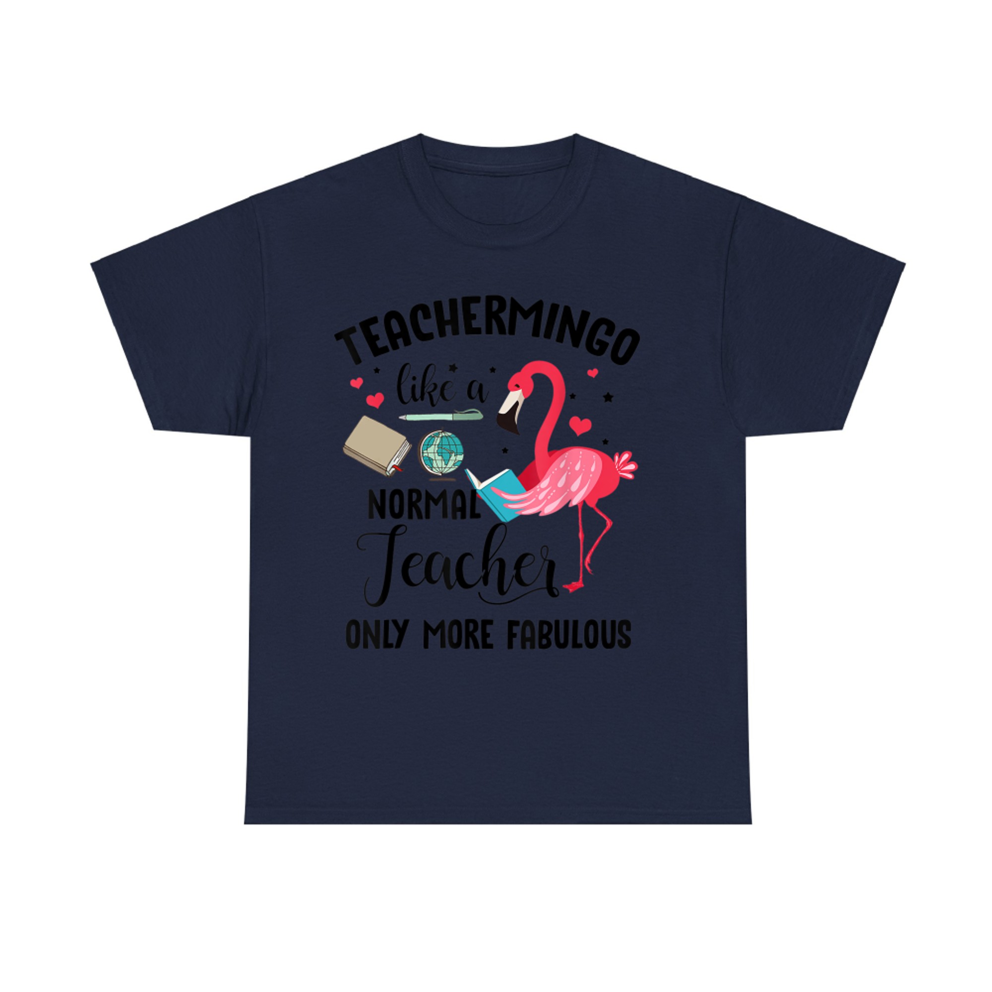 Teachermingo Like A Normal Teacher Only More Fabulous Funny T-Shirt