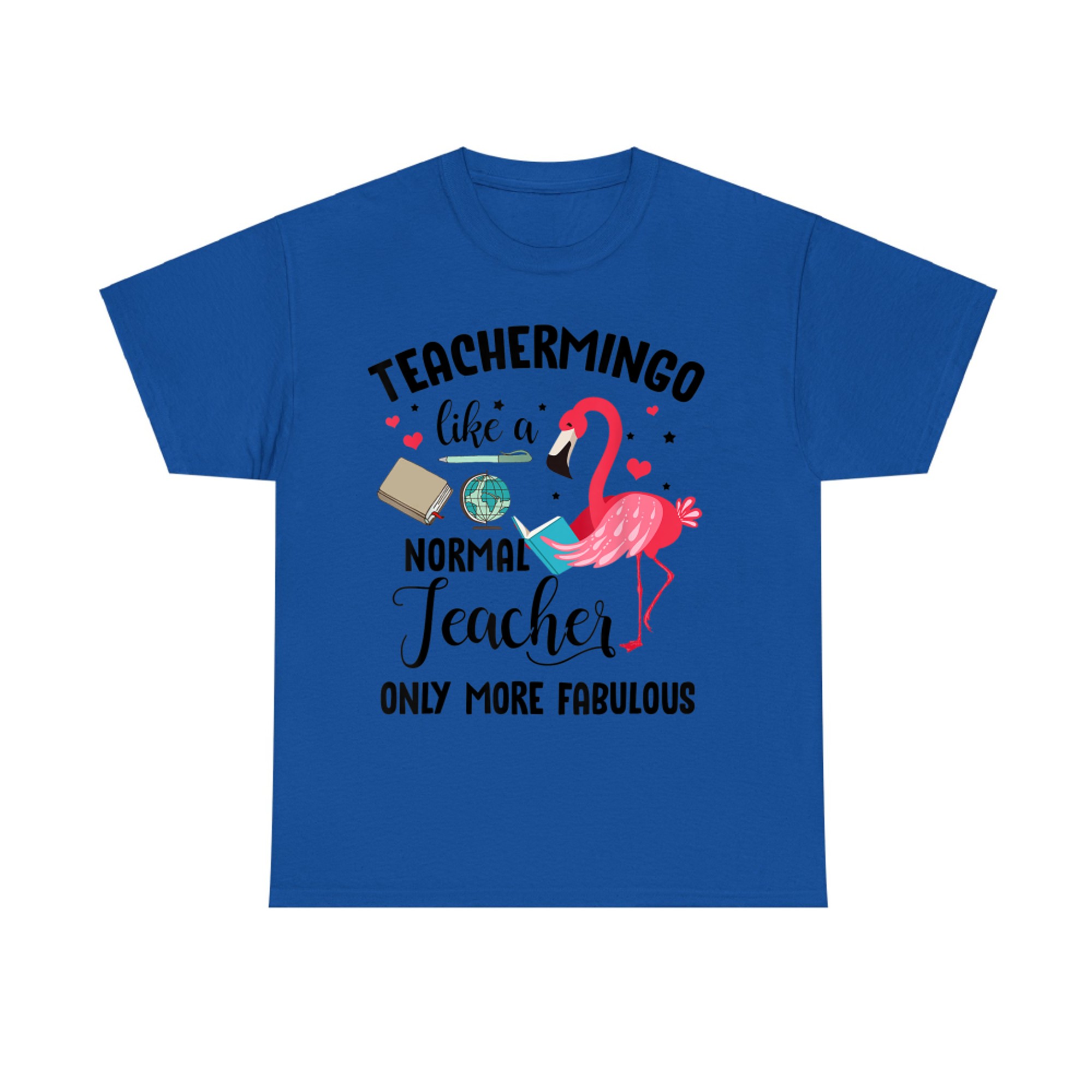 Teachermingo Like A Normal Teacher Only More Fabulous Funny T-Shirt
