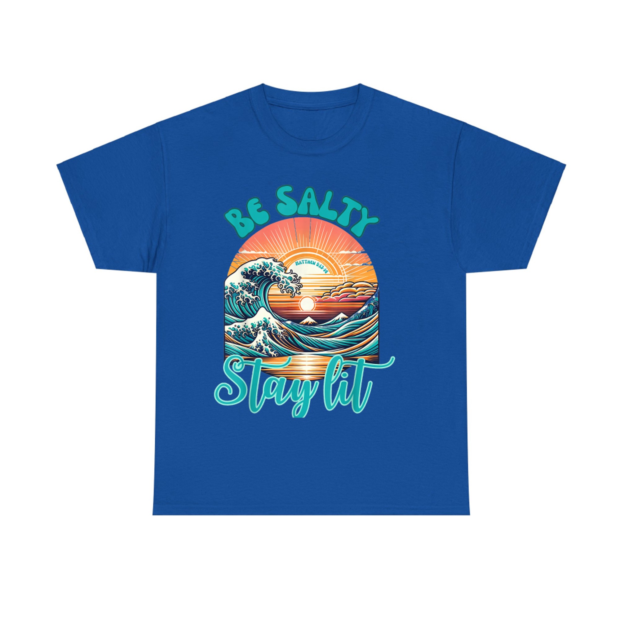 Be Salty Stay Lit Christian Matthew 513-Bible Verse T-Shirt