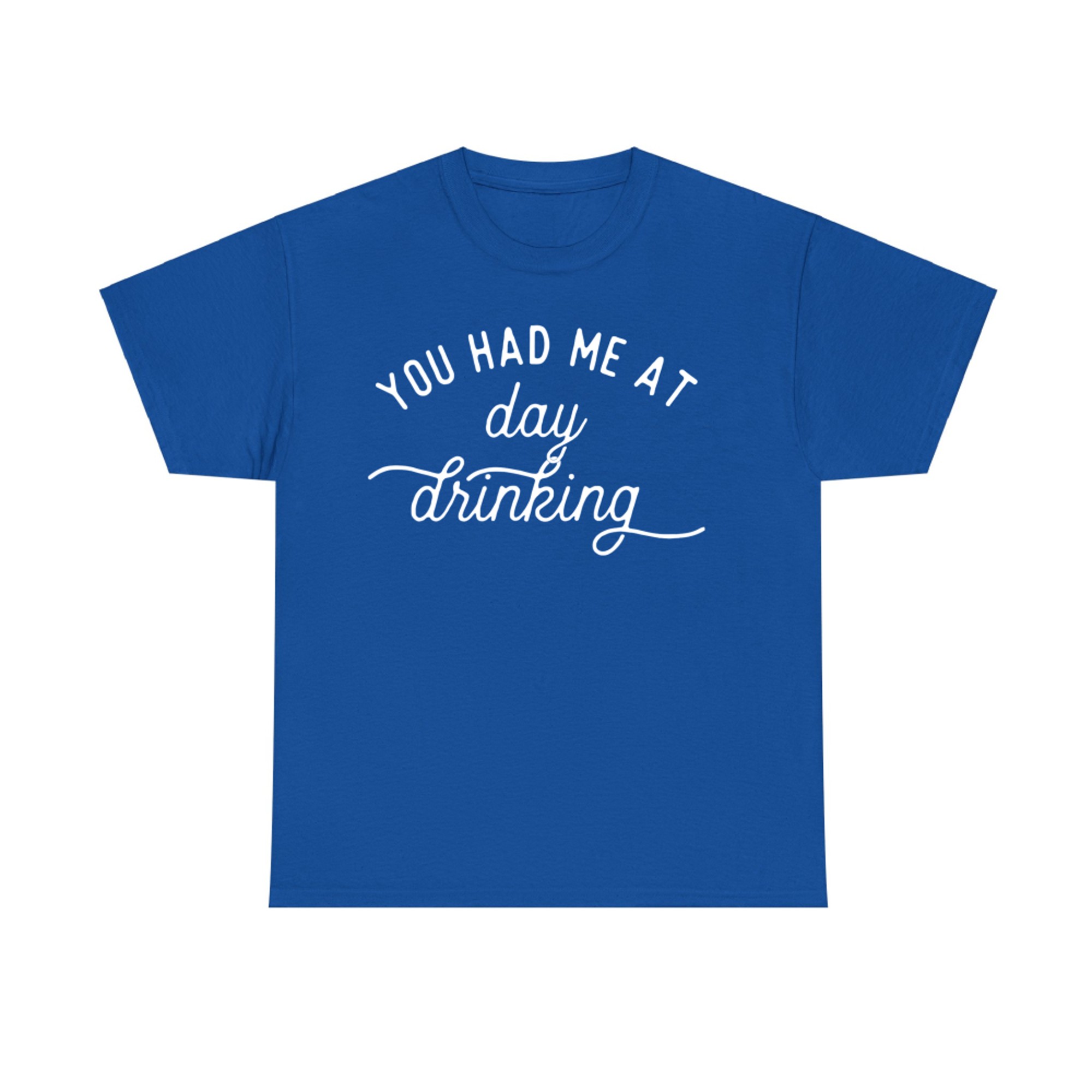 Funny You Had Me at Day Drinking Summer Party T-Shirt
