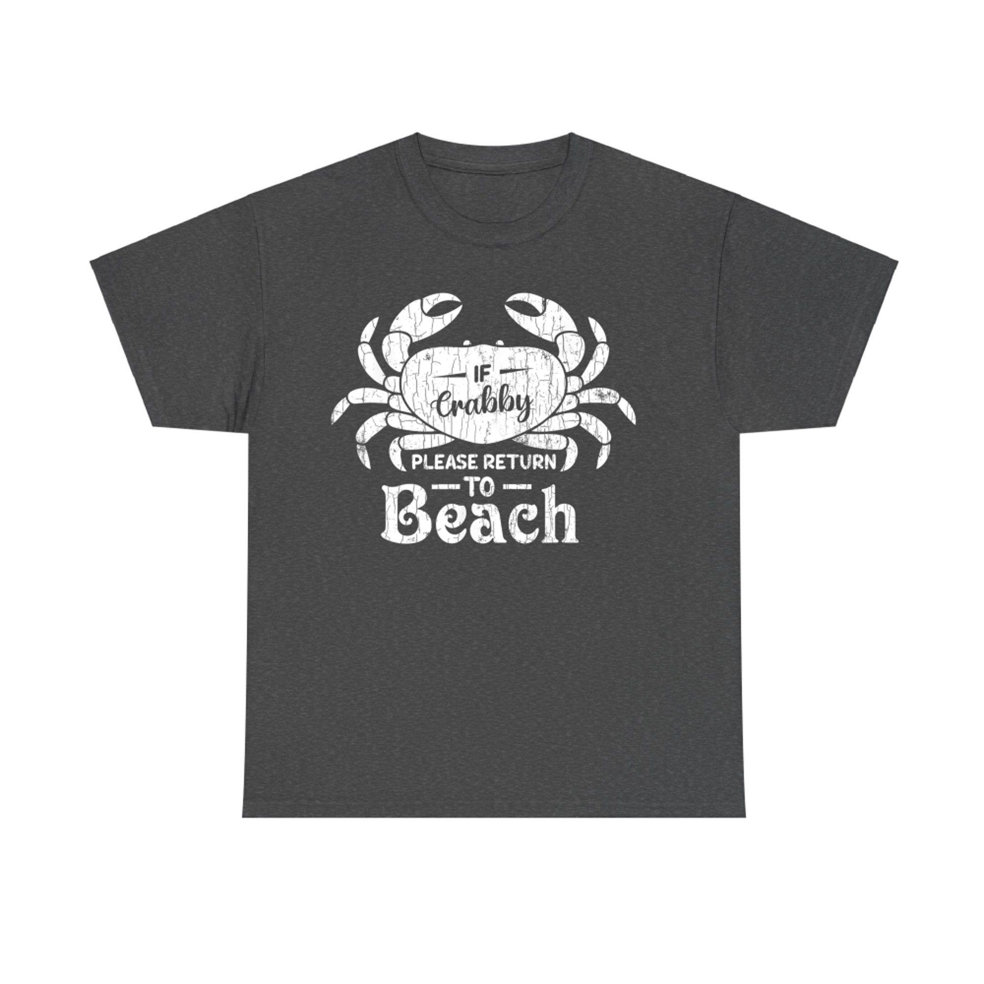 If Crabby Please Return To Beach Funny Summer Break Graphic T-Shirt