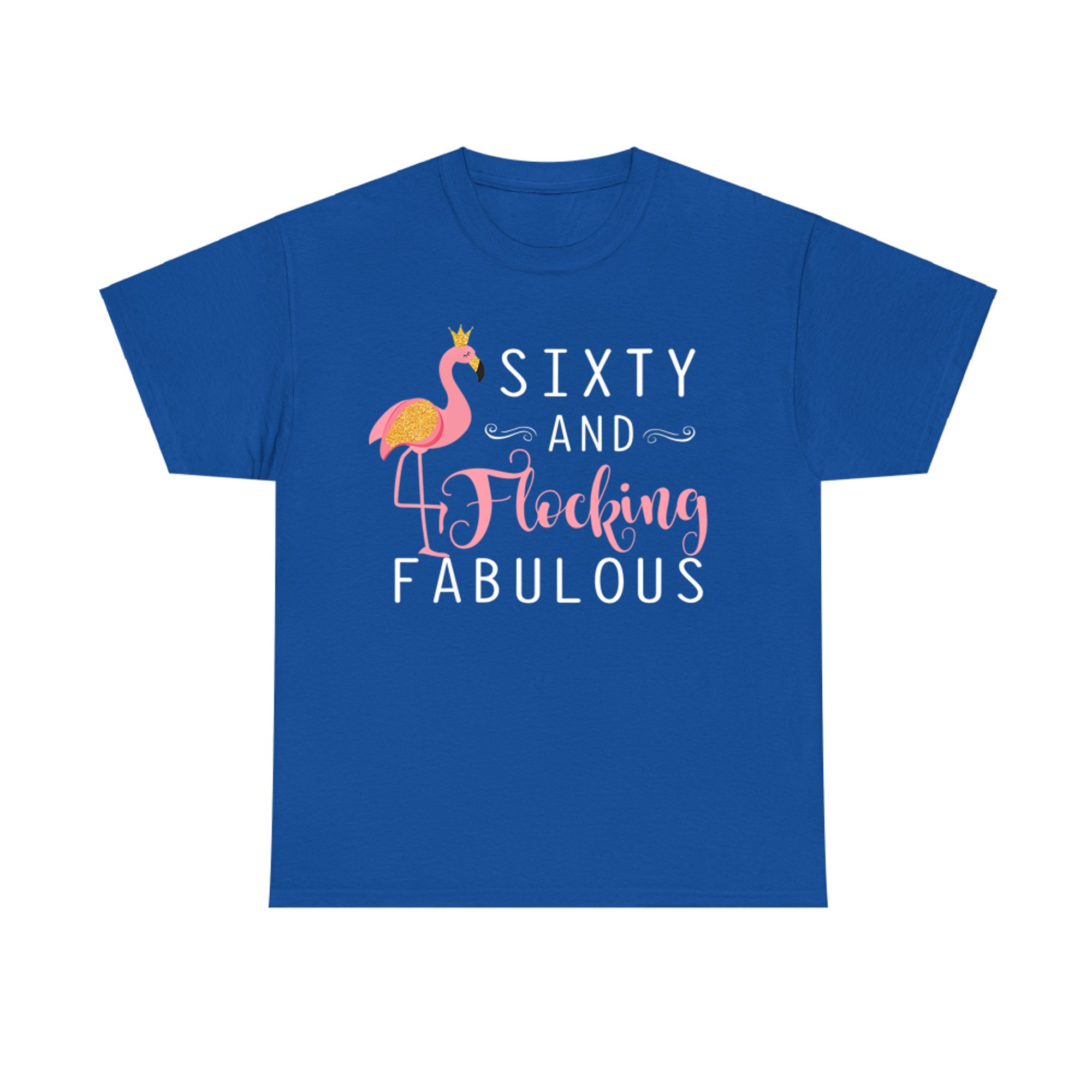 Sixty and Flocking Fabulous Flamingo 60th Birthday T-Shirt