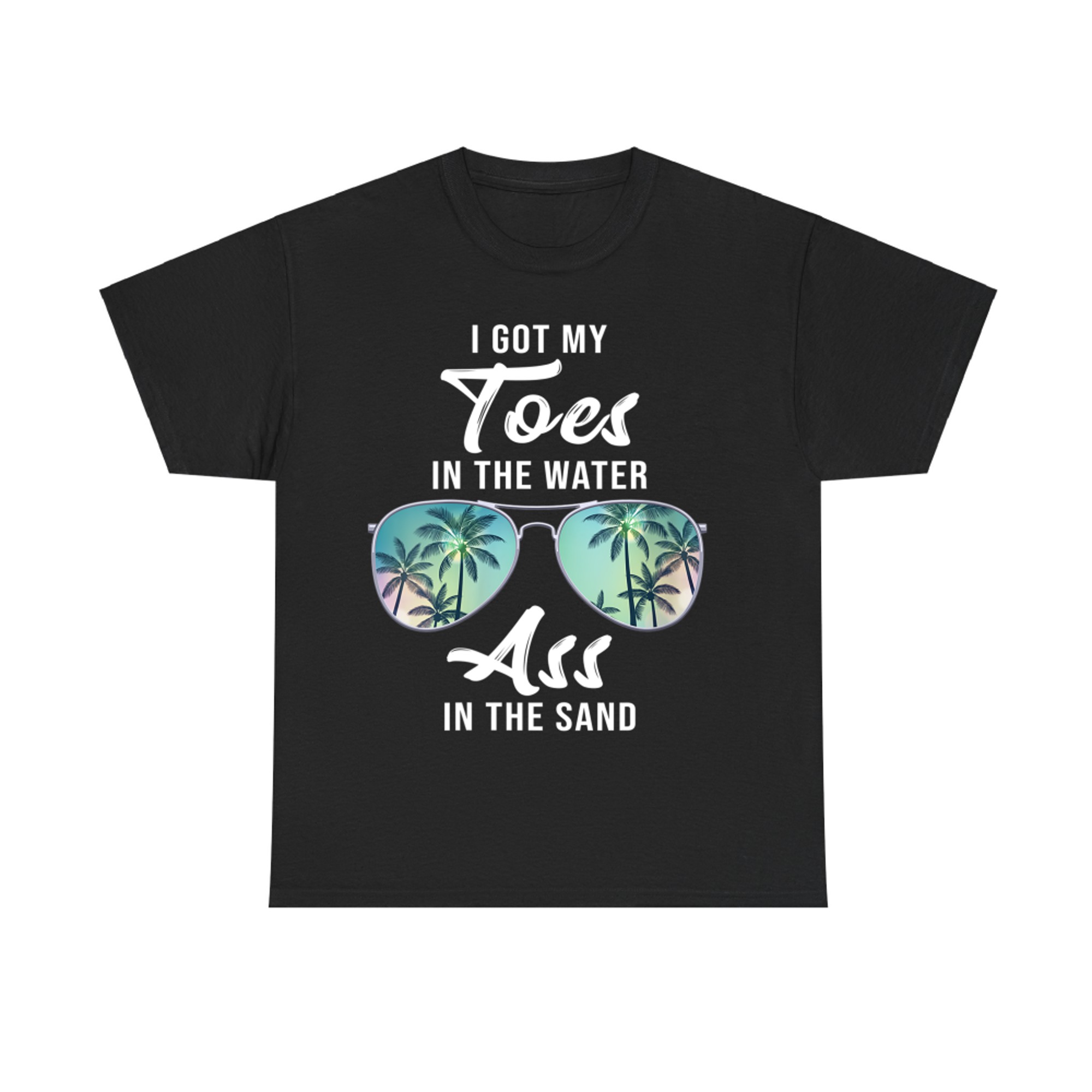 Toes in the Water Ass in the Sand Retro Beach T-Shirt