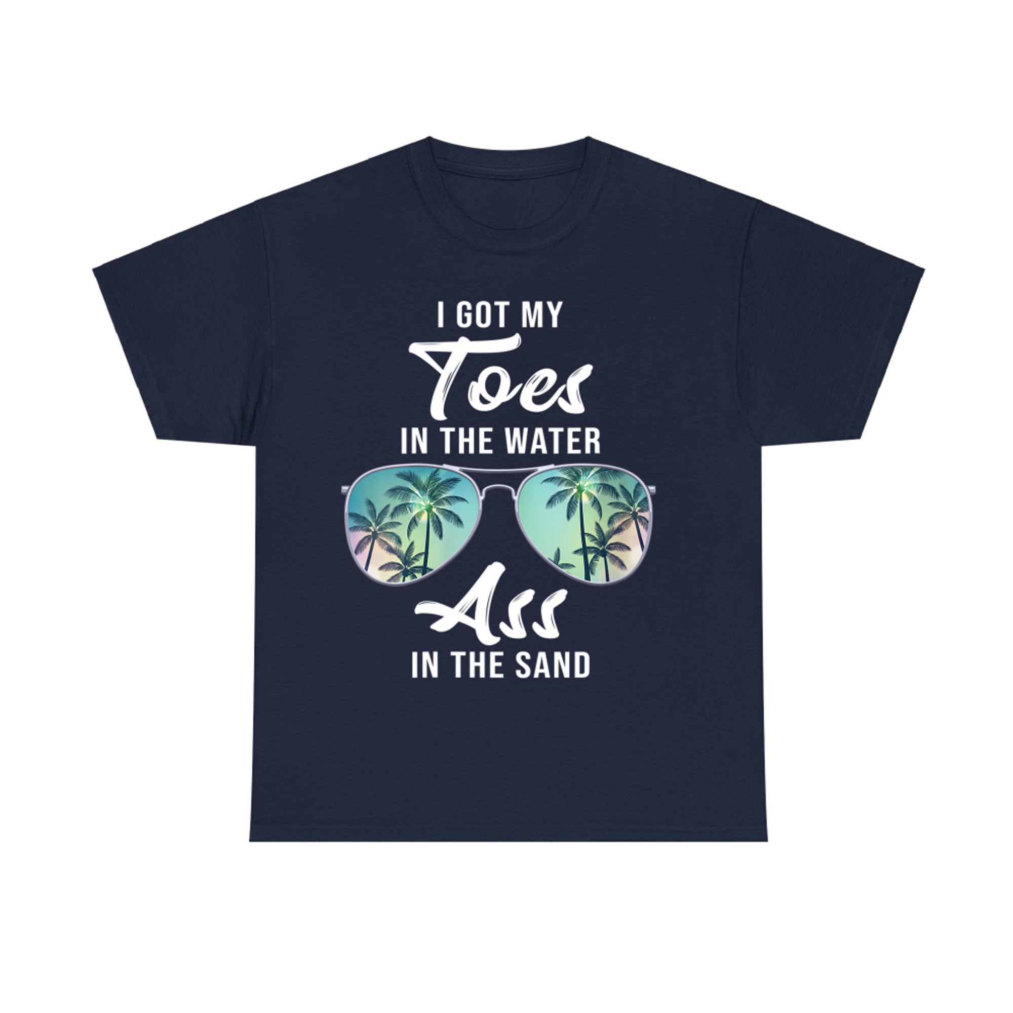 Toes in the Water Ass in the Sand Retro Beach T-Shirt