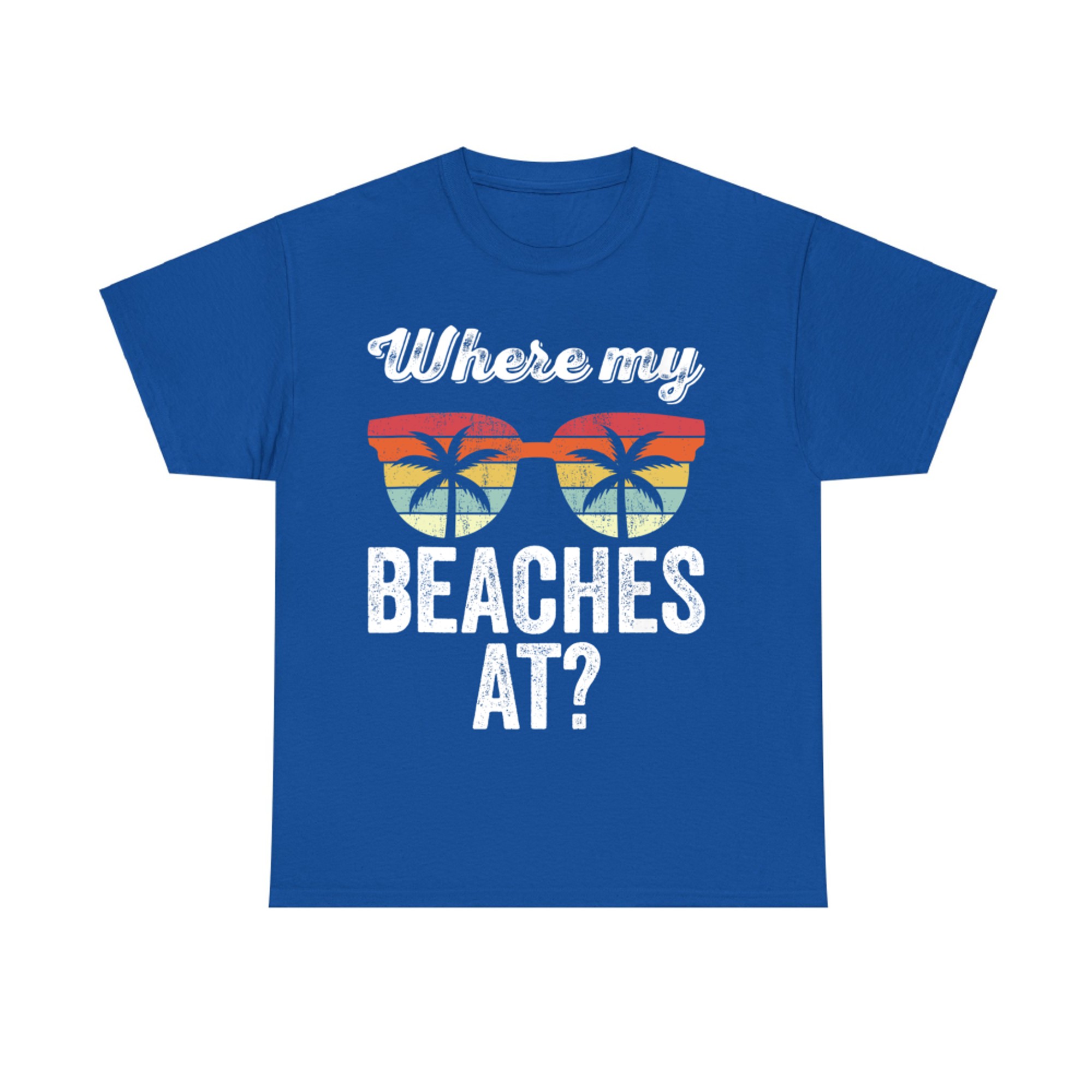 Where My Beaches At Funny Beach Vacation Summer T-Shirt