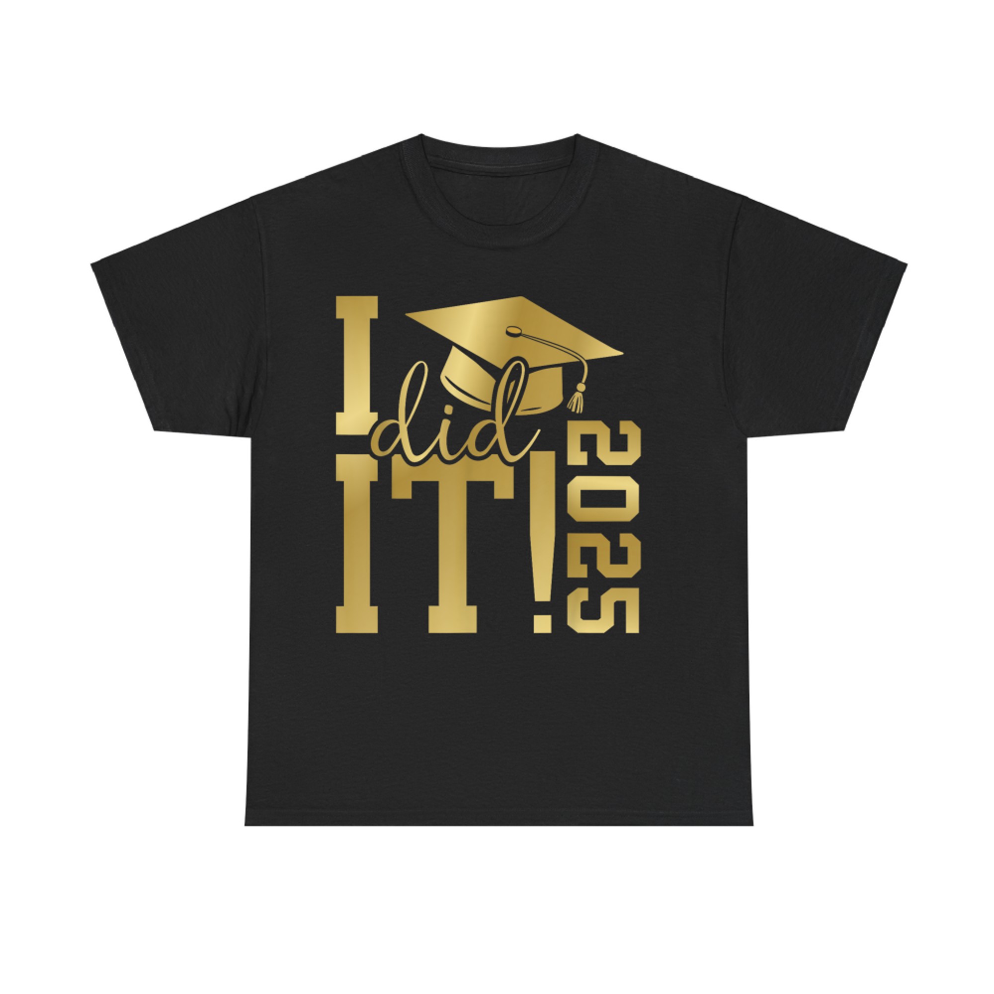 I did it graduate for class of graduation T-Shirt