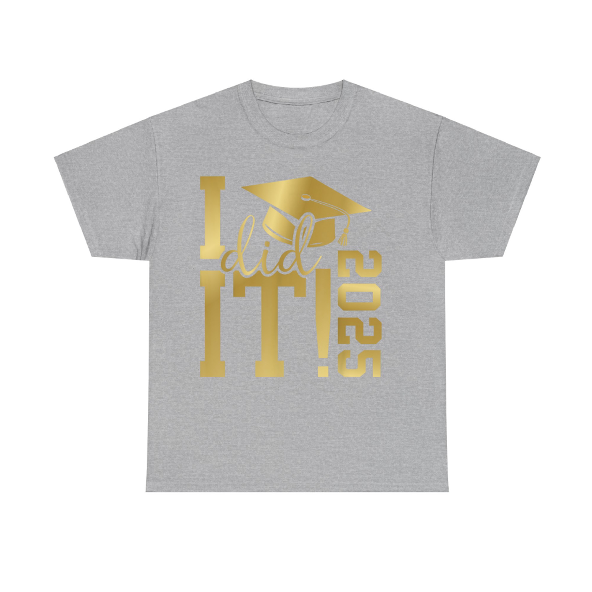 I did it graduate for class of graduation T-Shirt