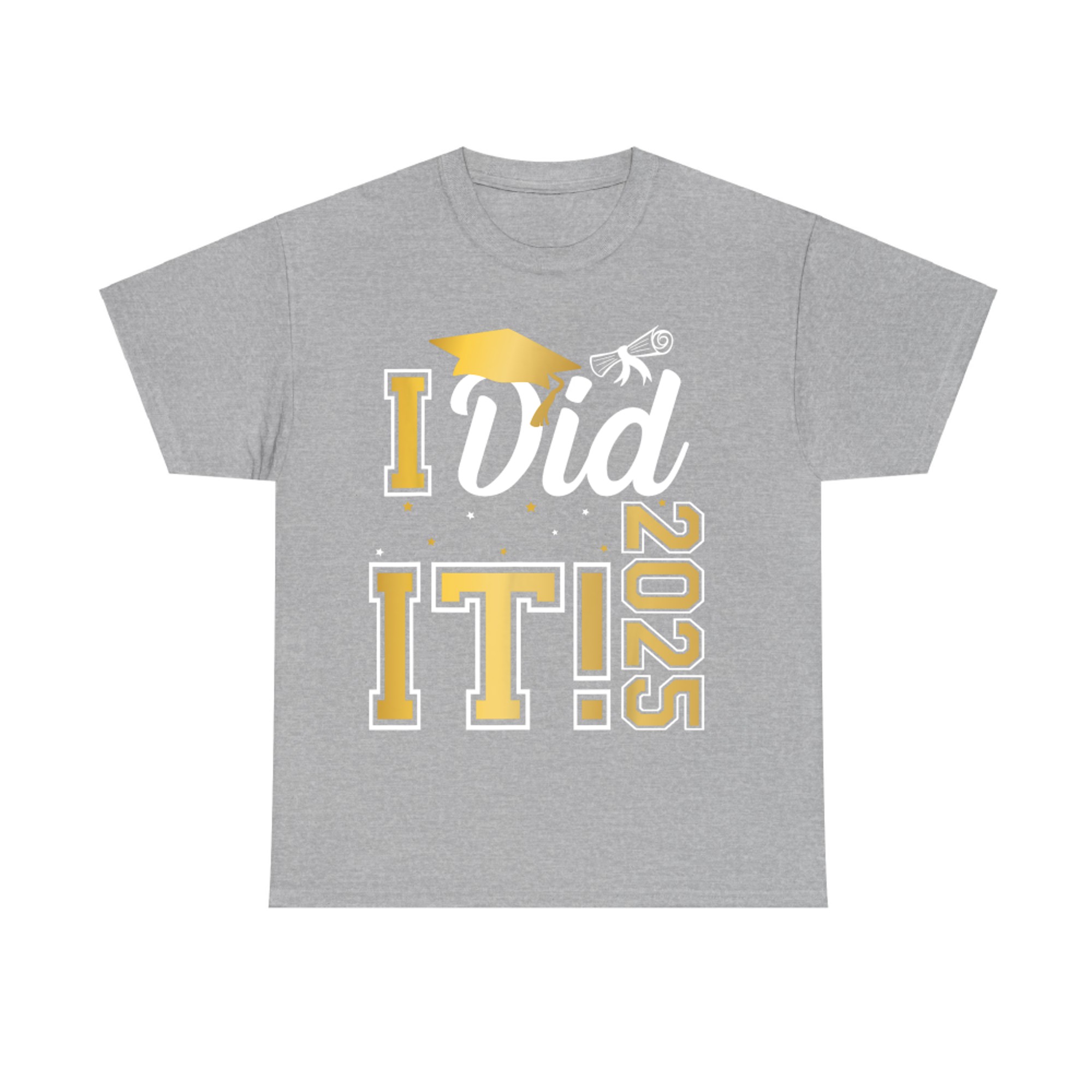 I Did It Graduation Graduate Class of Senior T-Shirt