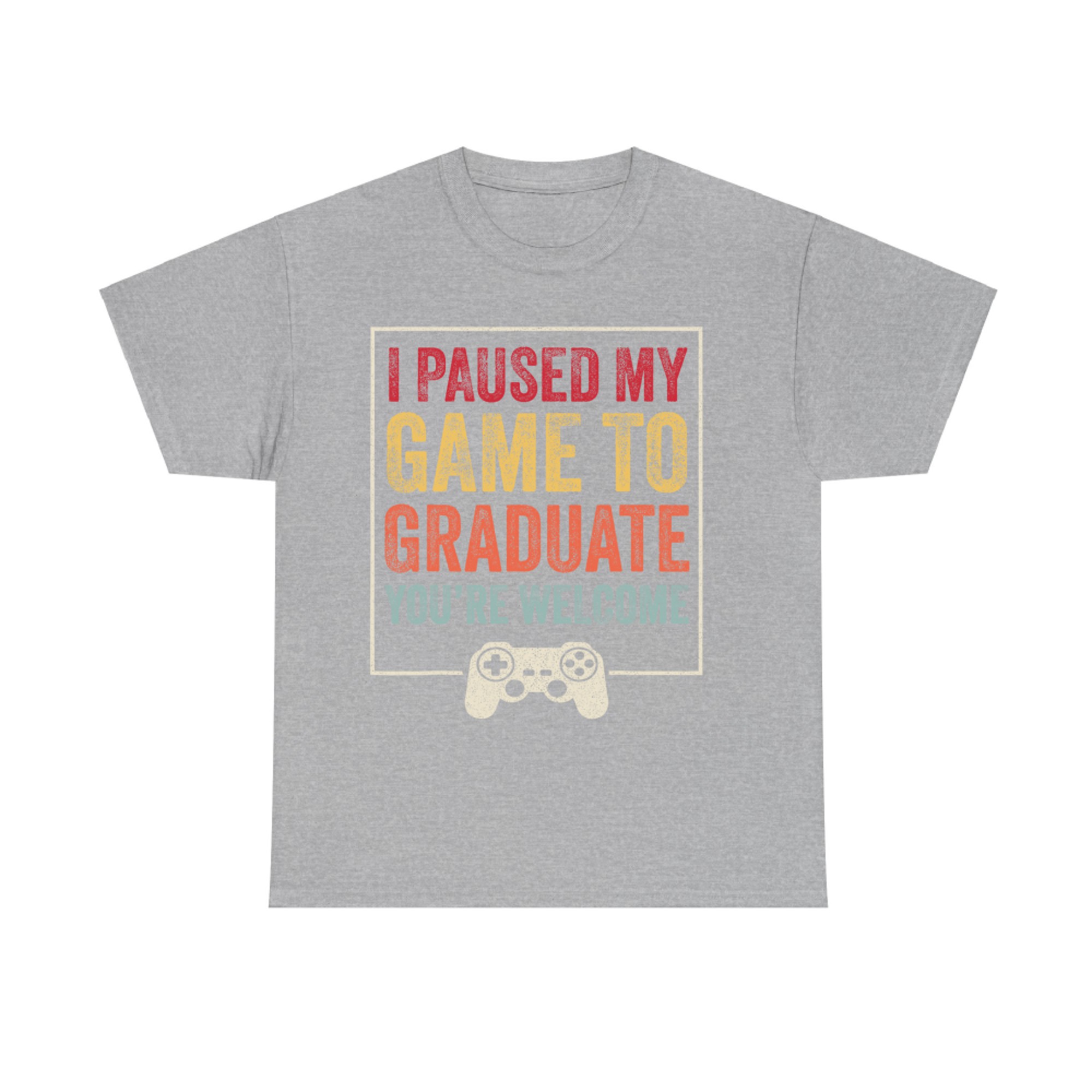I Paused My Game To Graduate Level Up Graduation T-Shirt