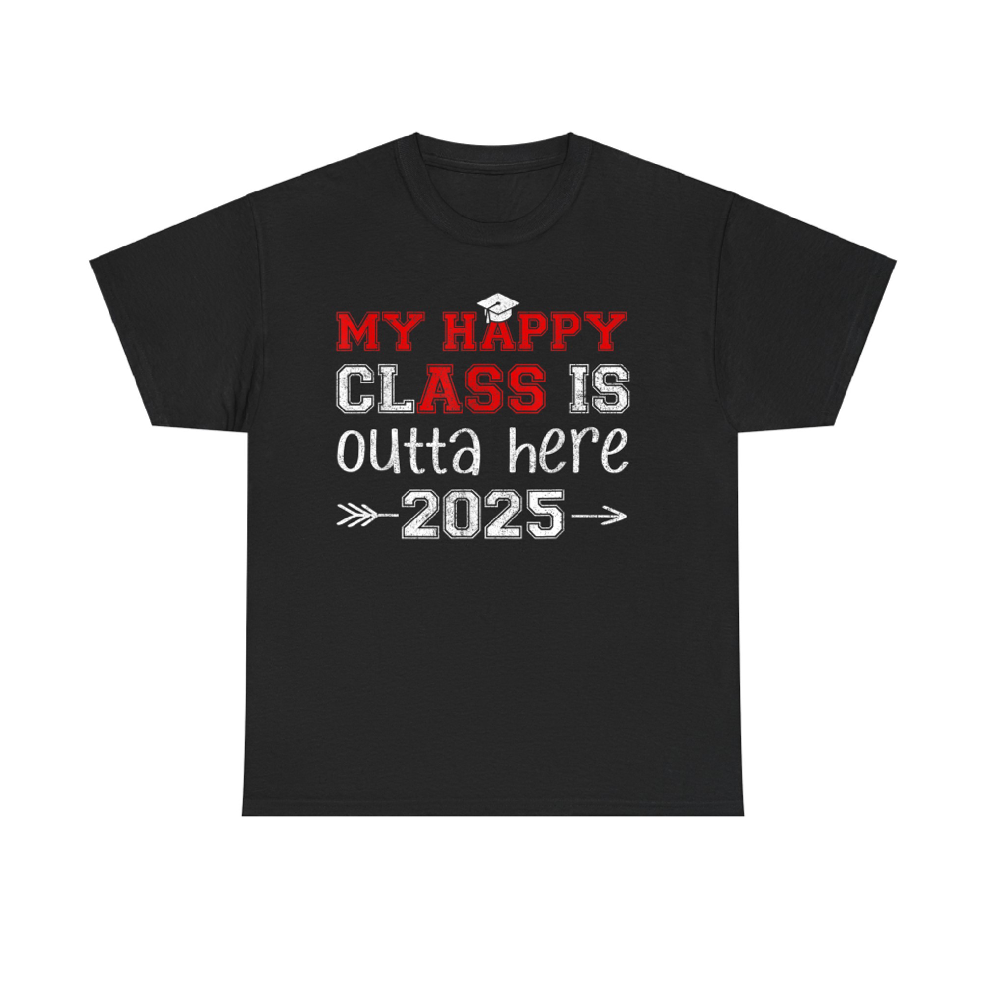 My Happy Class Is Outta Here Senior Graduation Funny T-Shirt