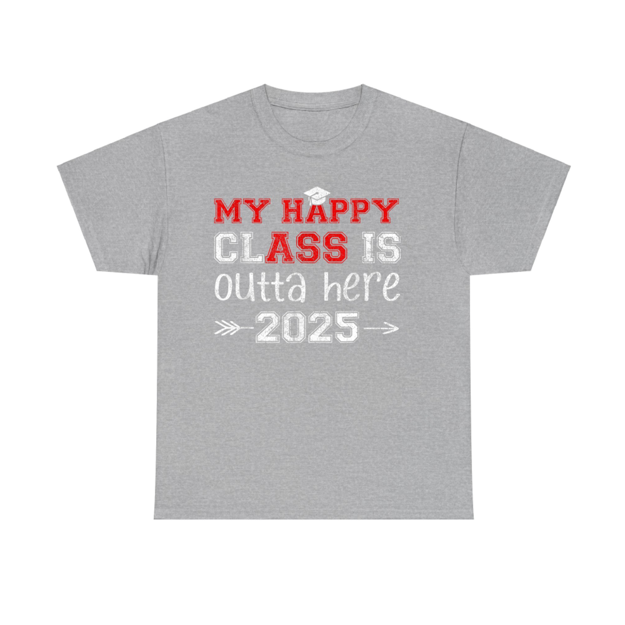My Happy Class Is Outta Here Senior Graduation Funny T-Shirt