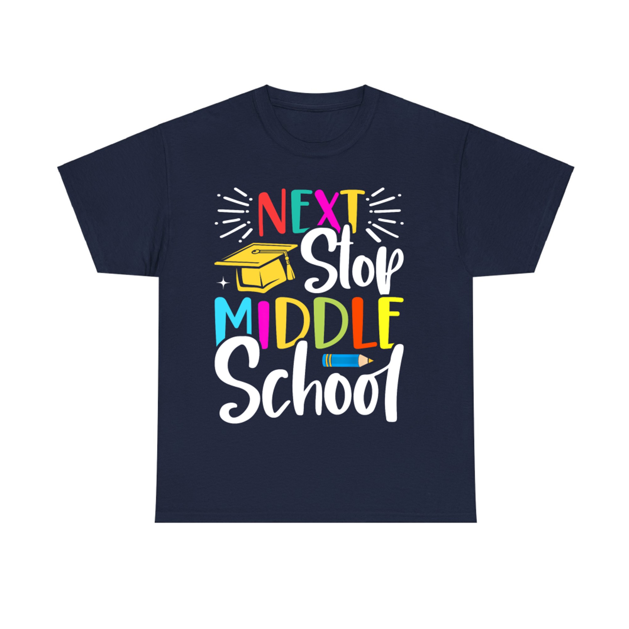 Next Stop Middle School Elementary School Funny Graduation T-Shirt