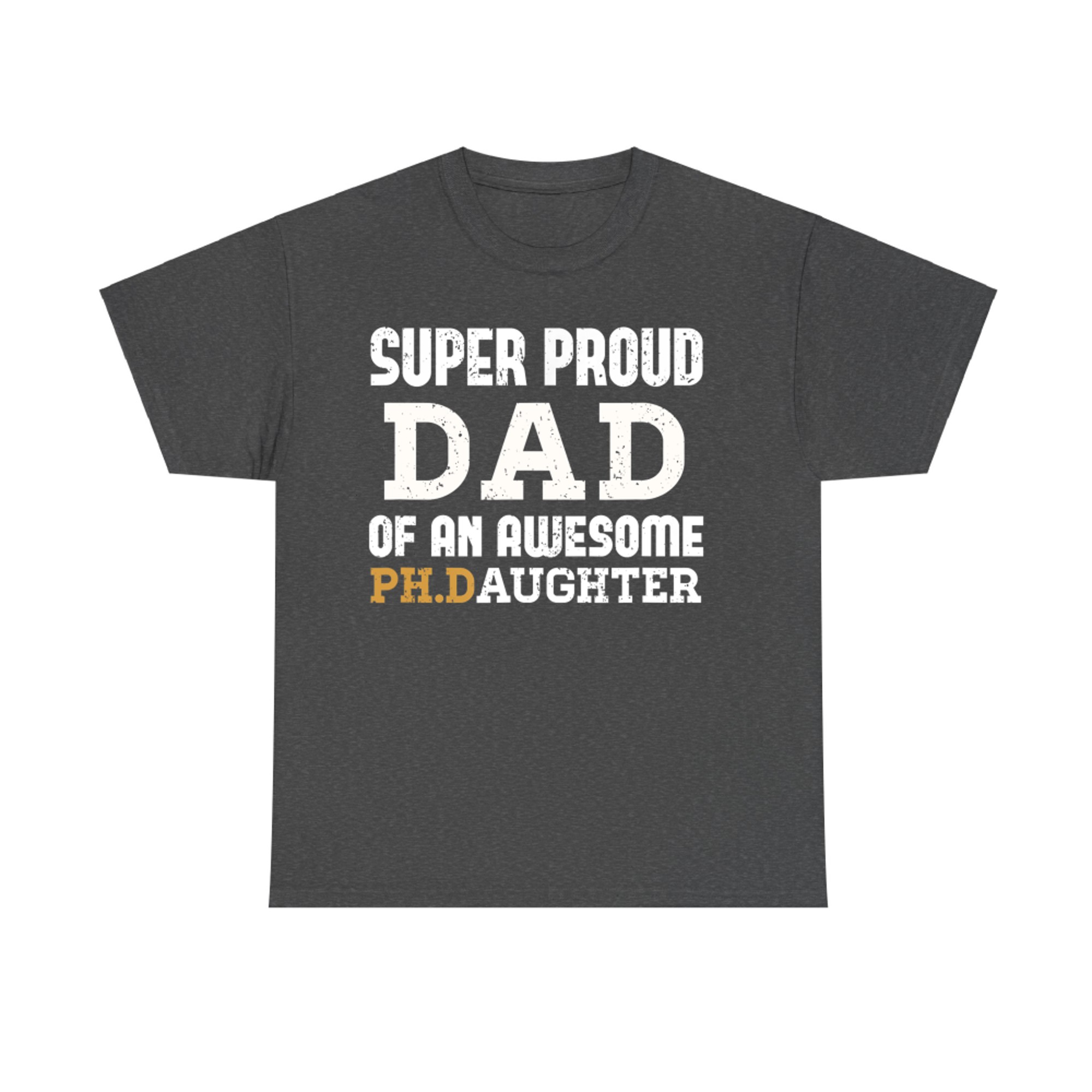 PhD Dad Doctoral Dad Outfit Doctorate Graduate Dad T-Shirt