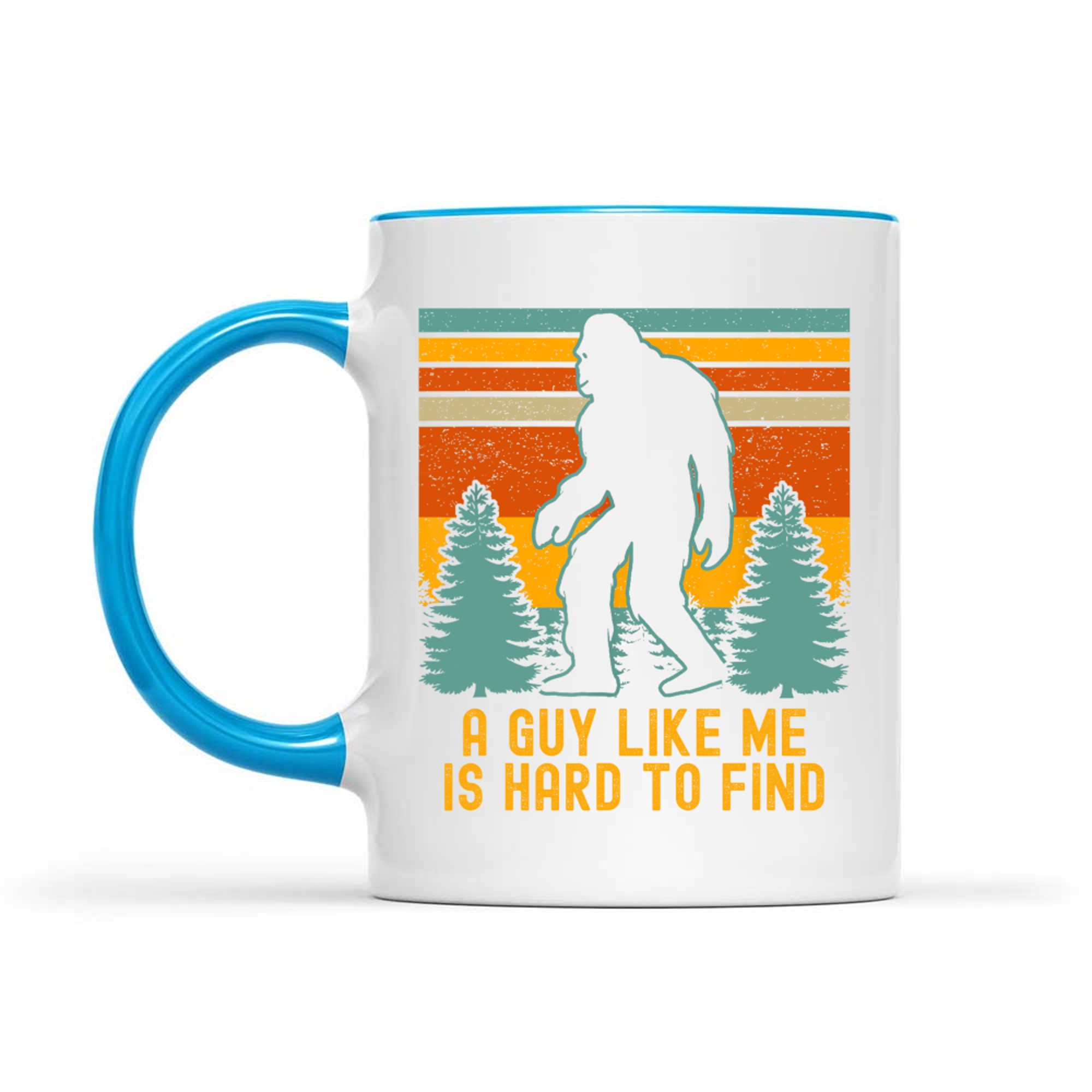 A Guy Like Me Is Hard To Find Funny Bigfoot Mug