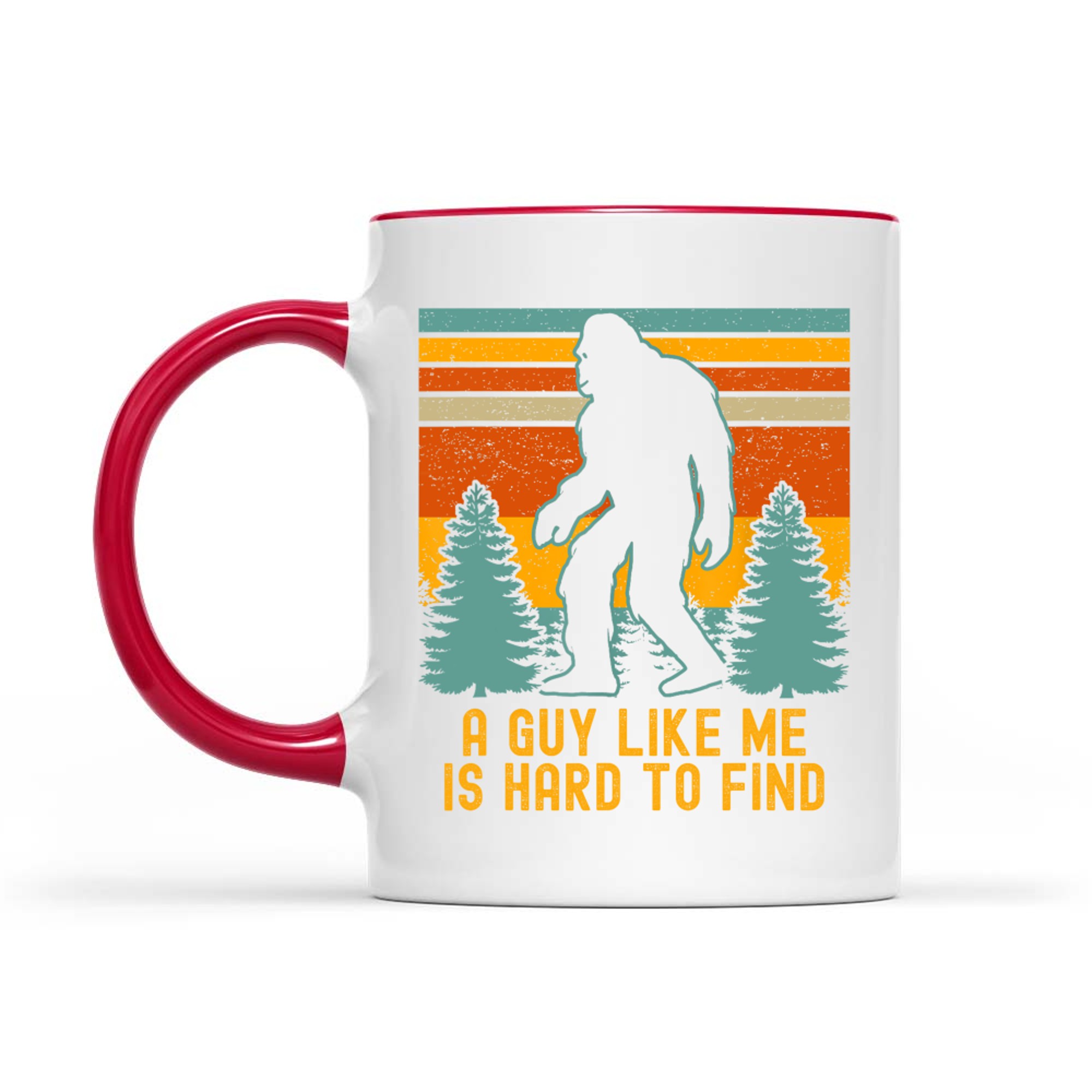 A Guy Like Me Is Hard To Find Funny Bigfoot Mug