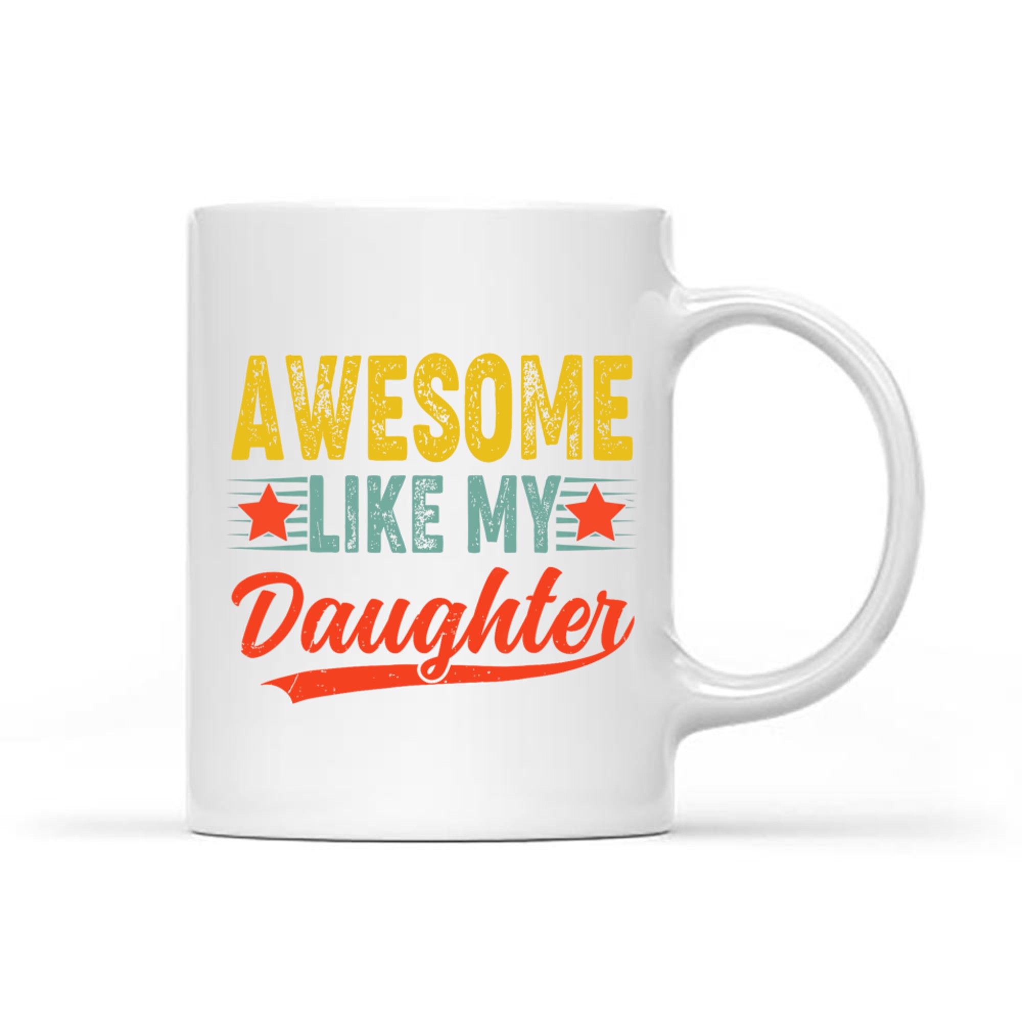 Awesome Like My Daughter Gift Funny Happy Father's Day Mug