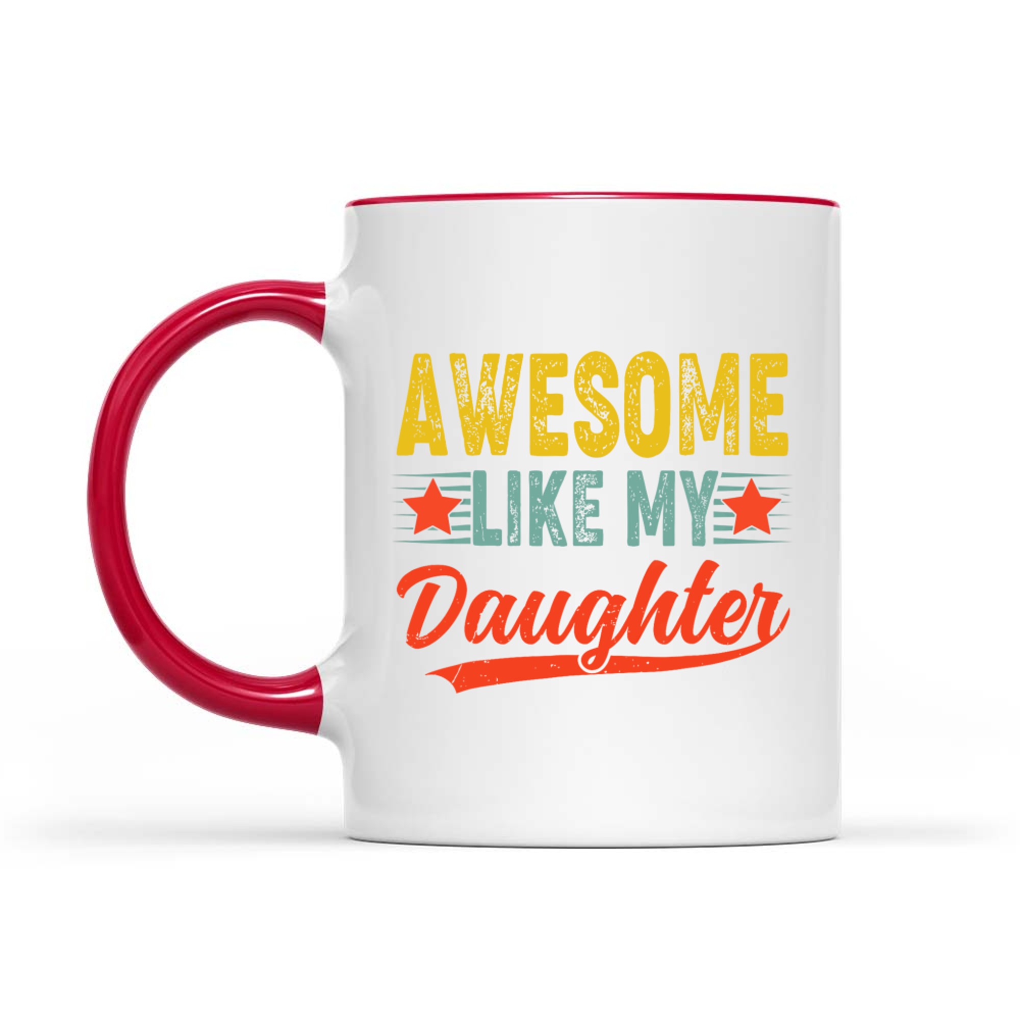 Awesome Like My Daughter Gift Funny Happy Father's Day Mug
