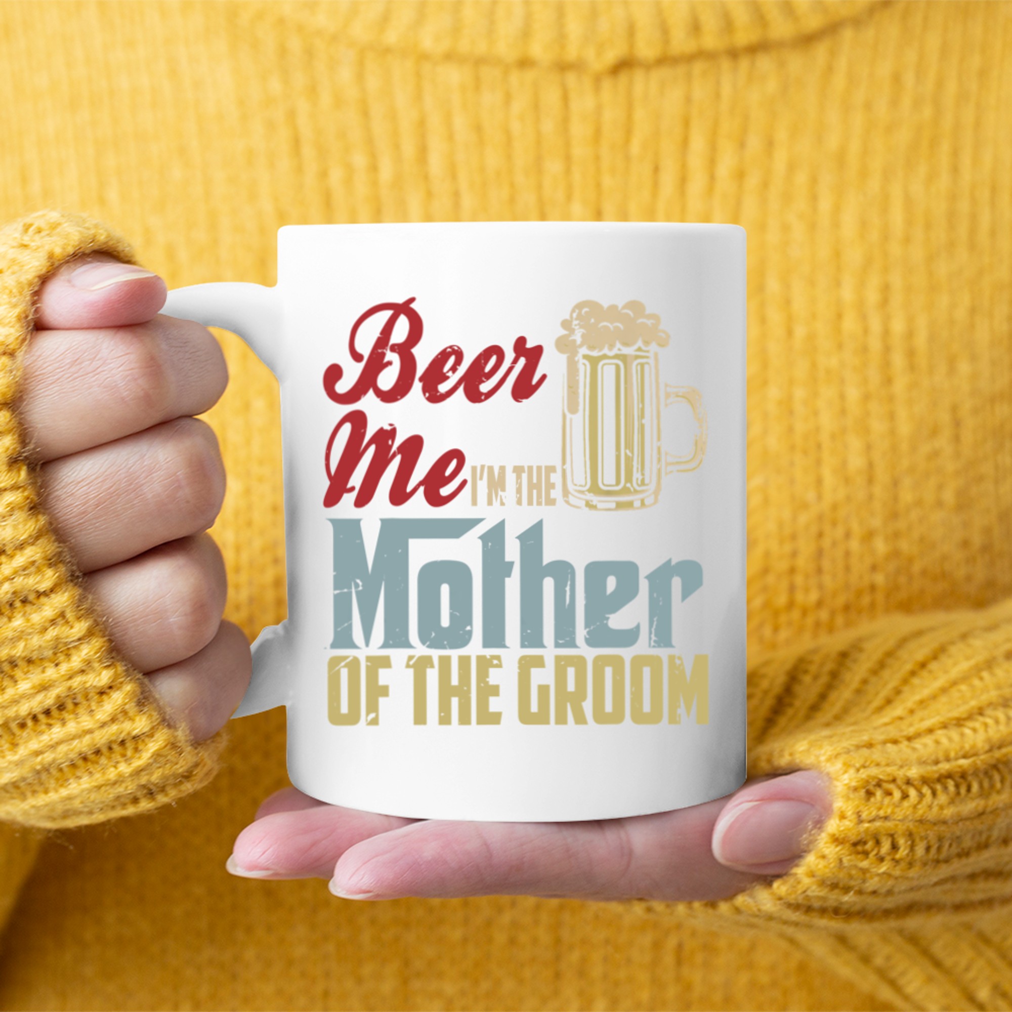Beer Me I’m The Mother of the Groom Funny Wedding Party Mug