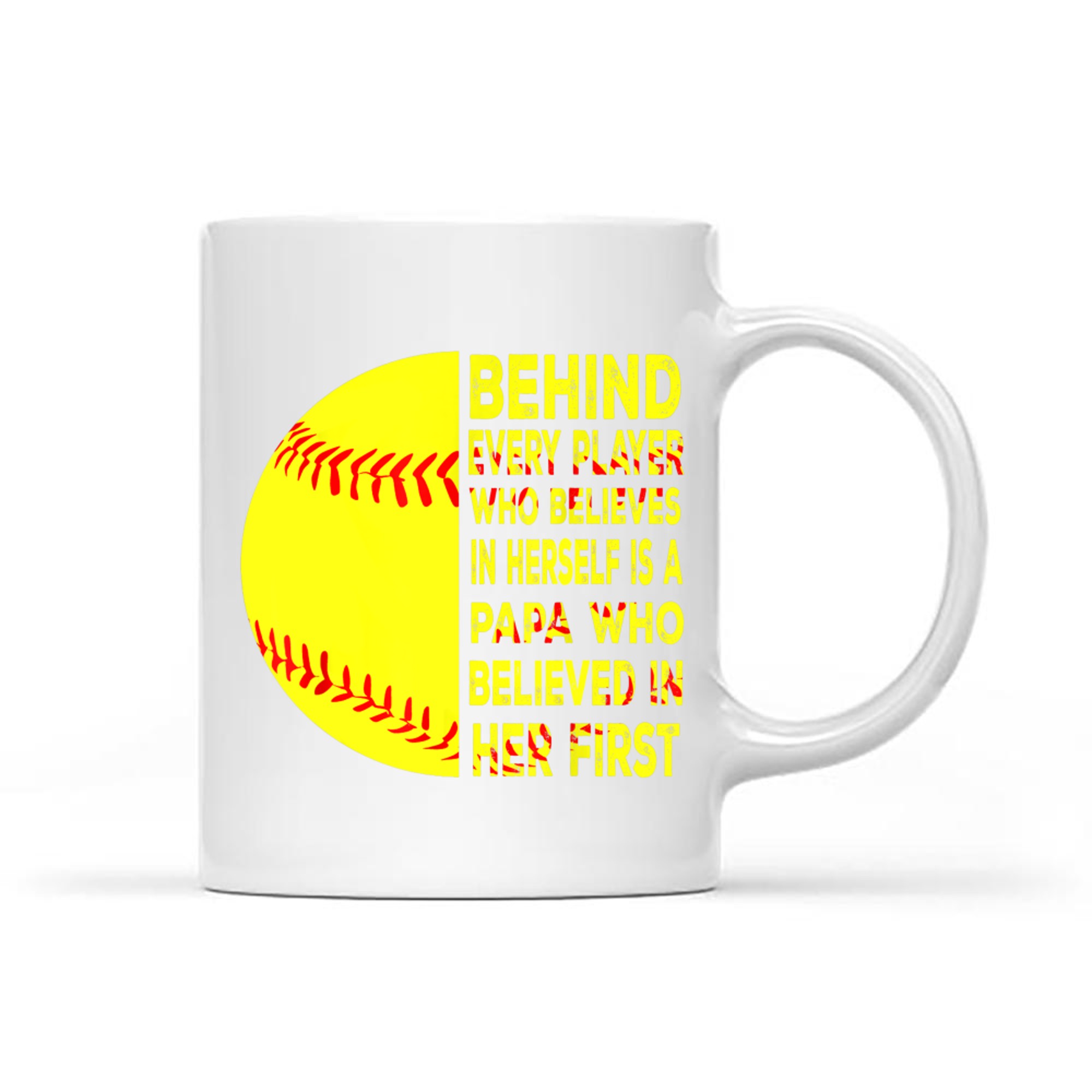 Behind Every Player Is Papa Happy Fathers Day Softball Lover Mug