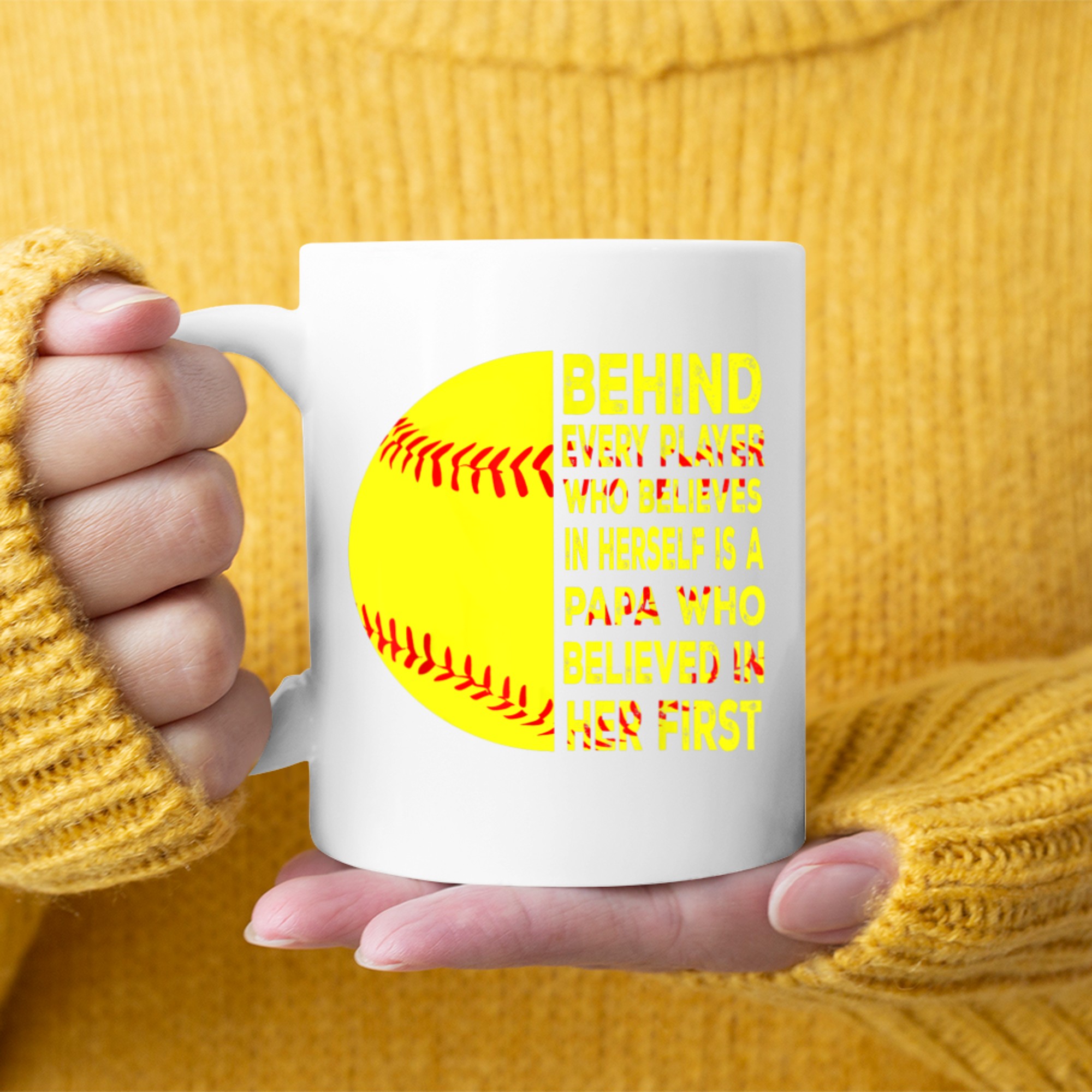 Behind Every Player Is Papa Happy Fathers Day Softball Lover Mug
