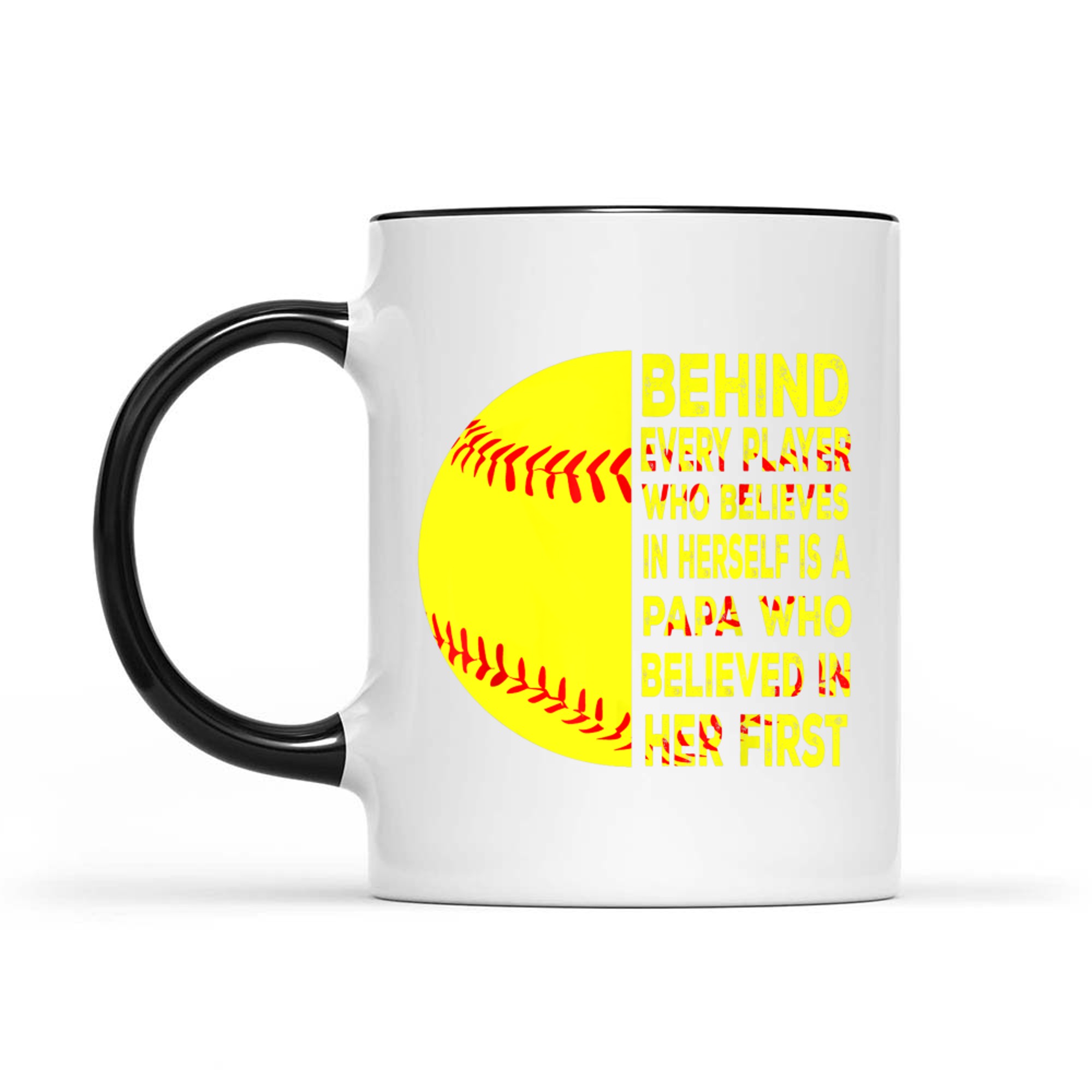 Behind Every Player Is Papa Happy Fathers Day Softball Lover Mug