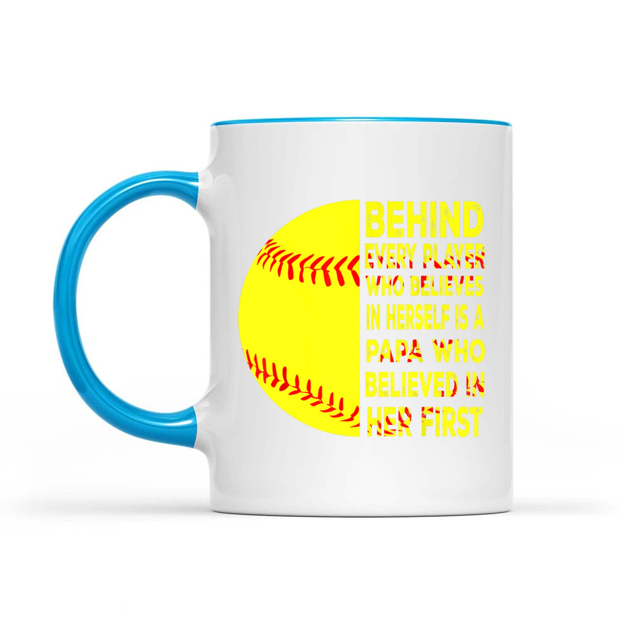 Behind Every Player Is Papa Happy Fathers Day Softball Lover Mug