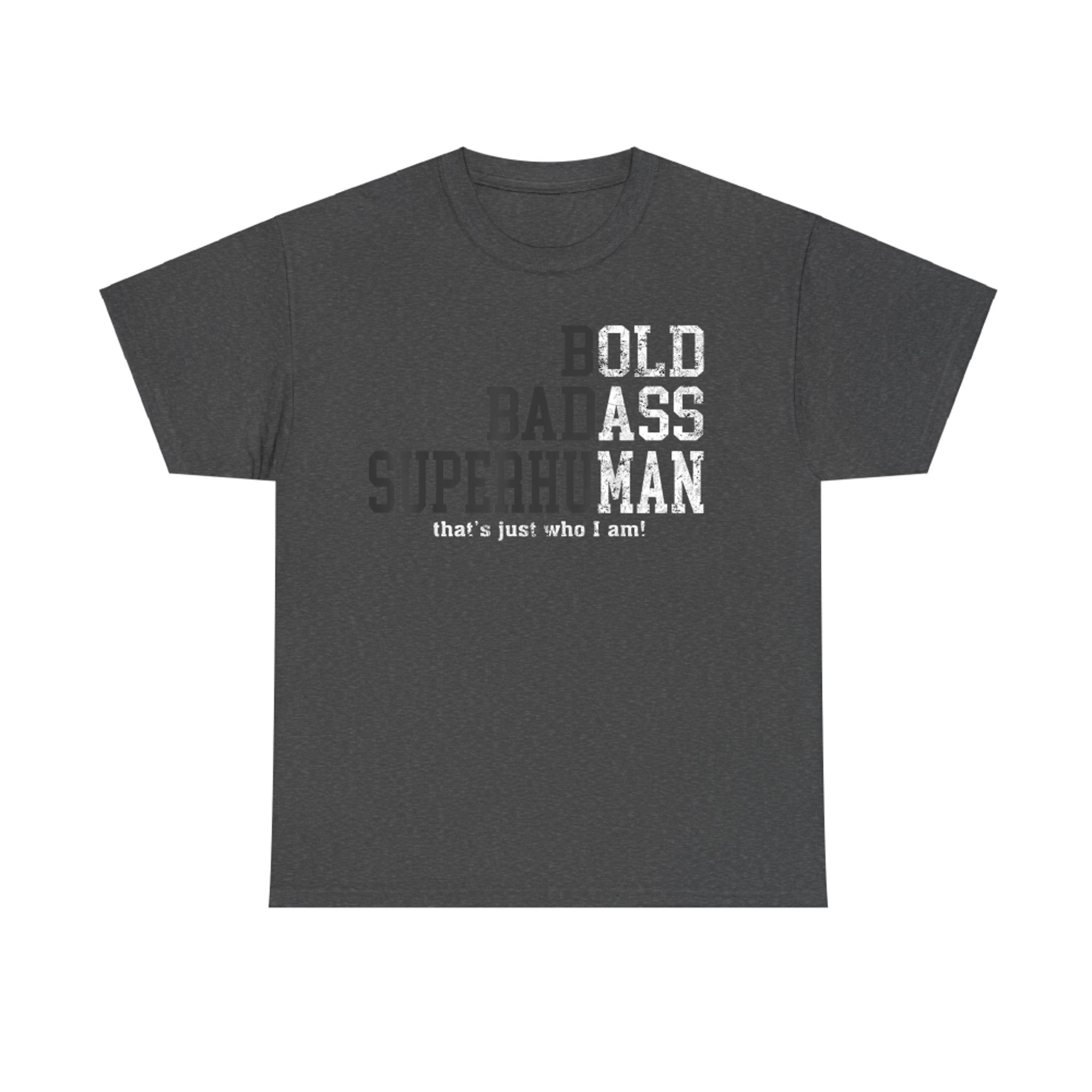 Bold Badass Superhuman Funny Old Man Birthday Gag Dad Fathers Day T-Shirt