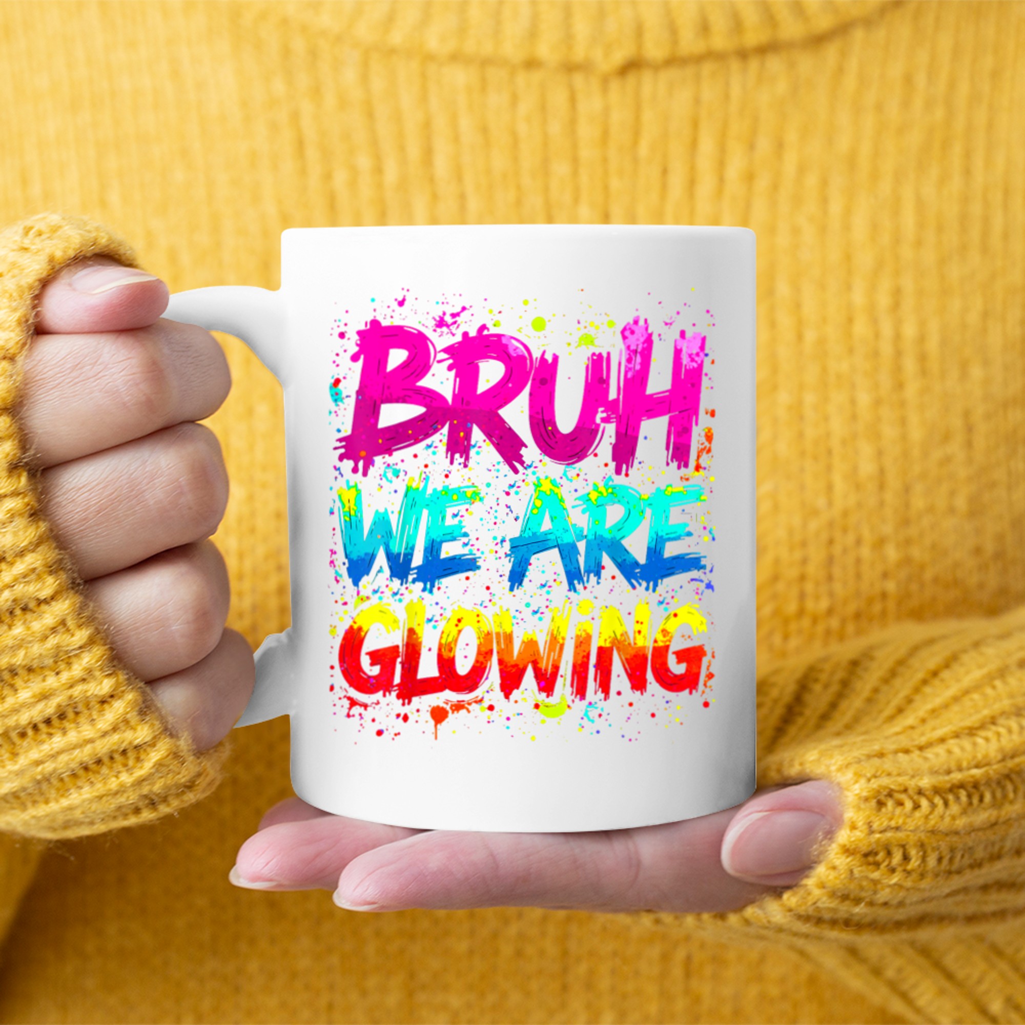 Bruh We Are Glowing Hello Summer Vacation Neon Splash Design Mug