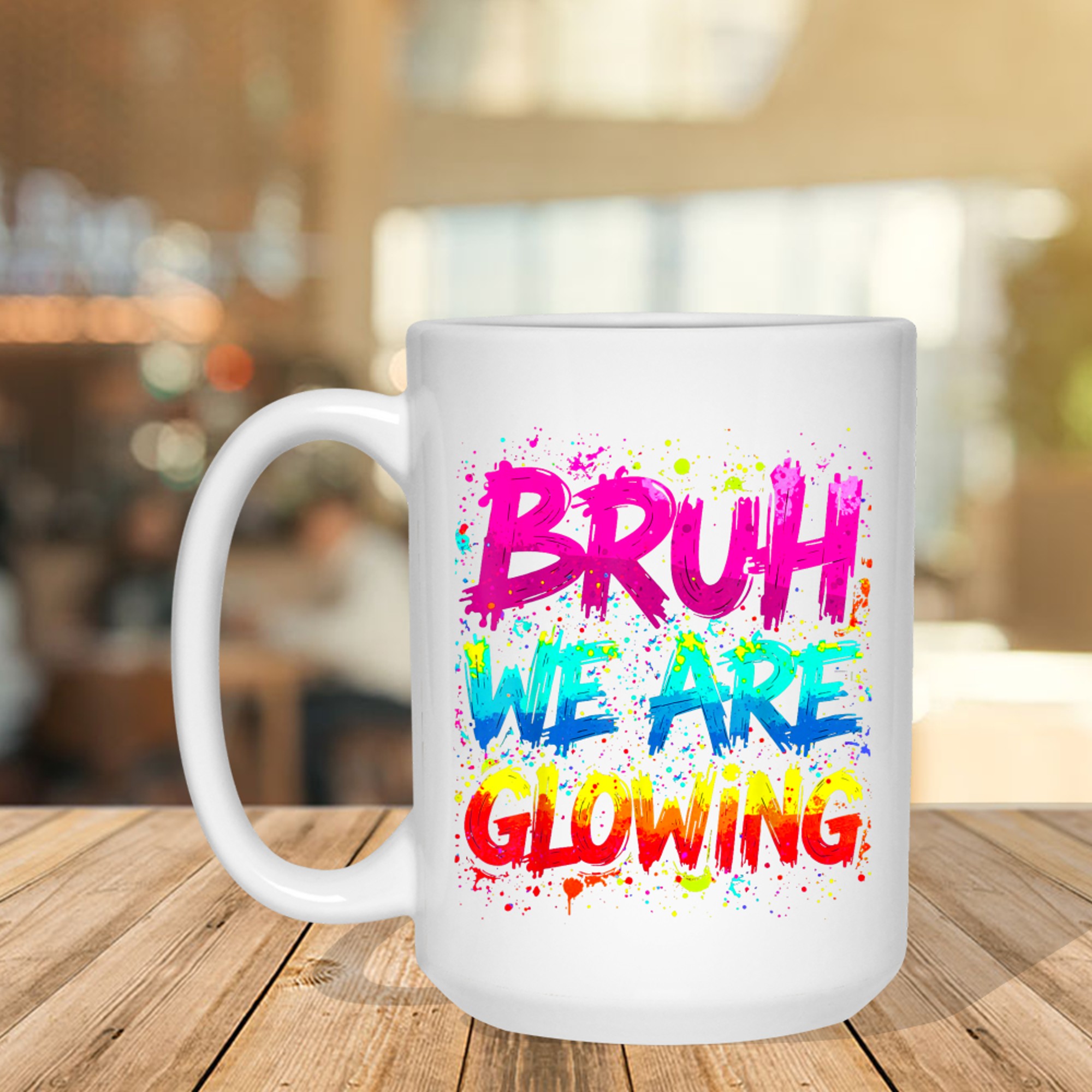 Bruh We Are Glowing Hello Summer Vacation Neon Splash Design Mug